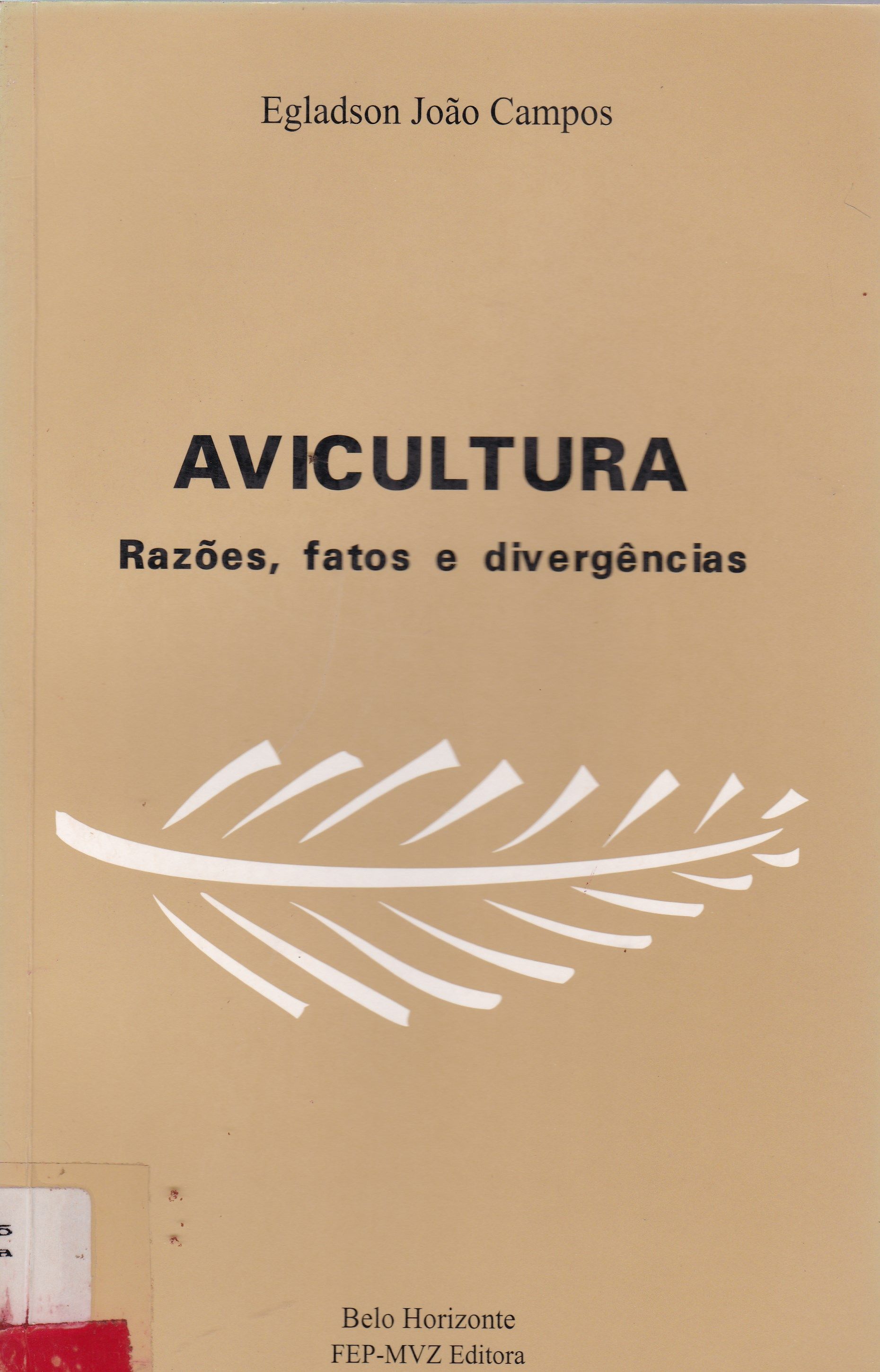 AVICULTURA: RAZÕES, FATOS E DIVERGÊNCIAS