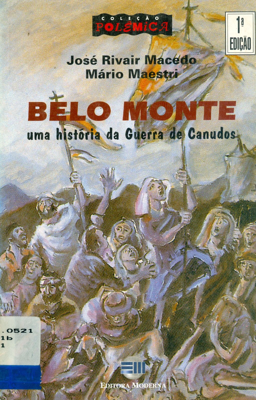 BELO MONTE: UMA HISTÓRIA DA GUERR DE CANUDOS