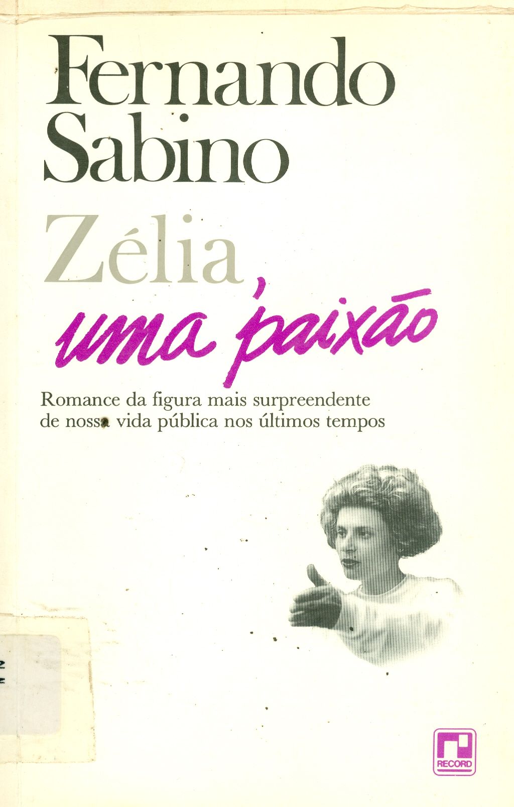 ZÉLIA, UMA PAIXÃO
