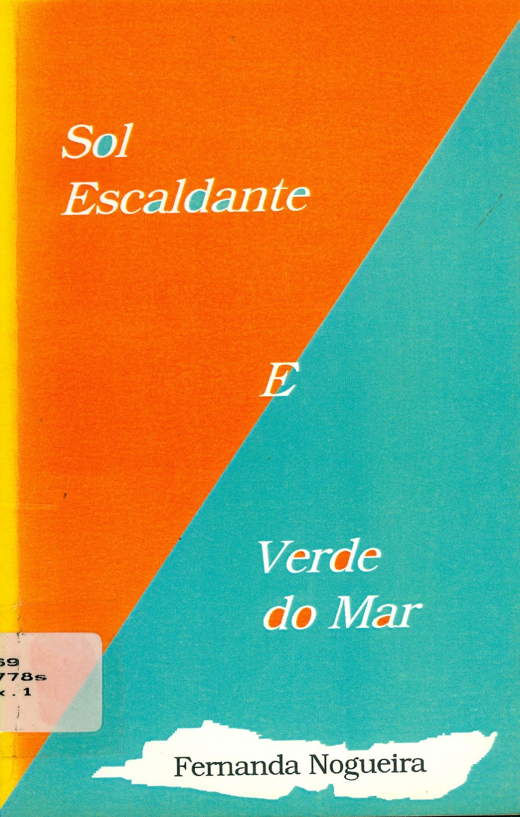 SOL ESCALDANTE E VERDE DO MAR