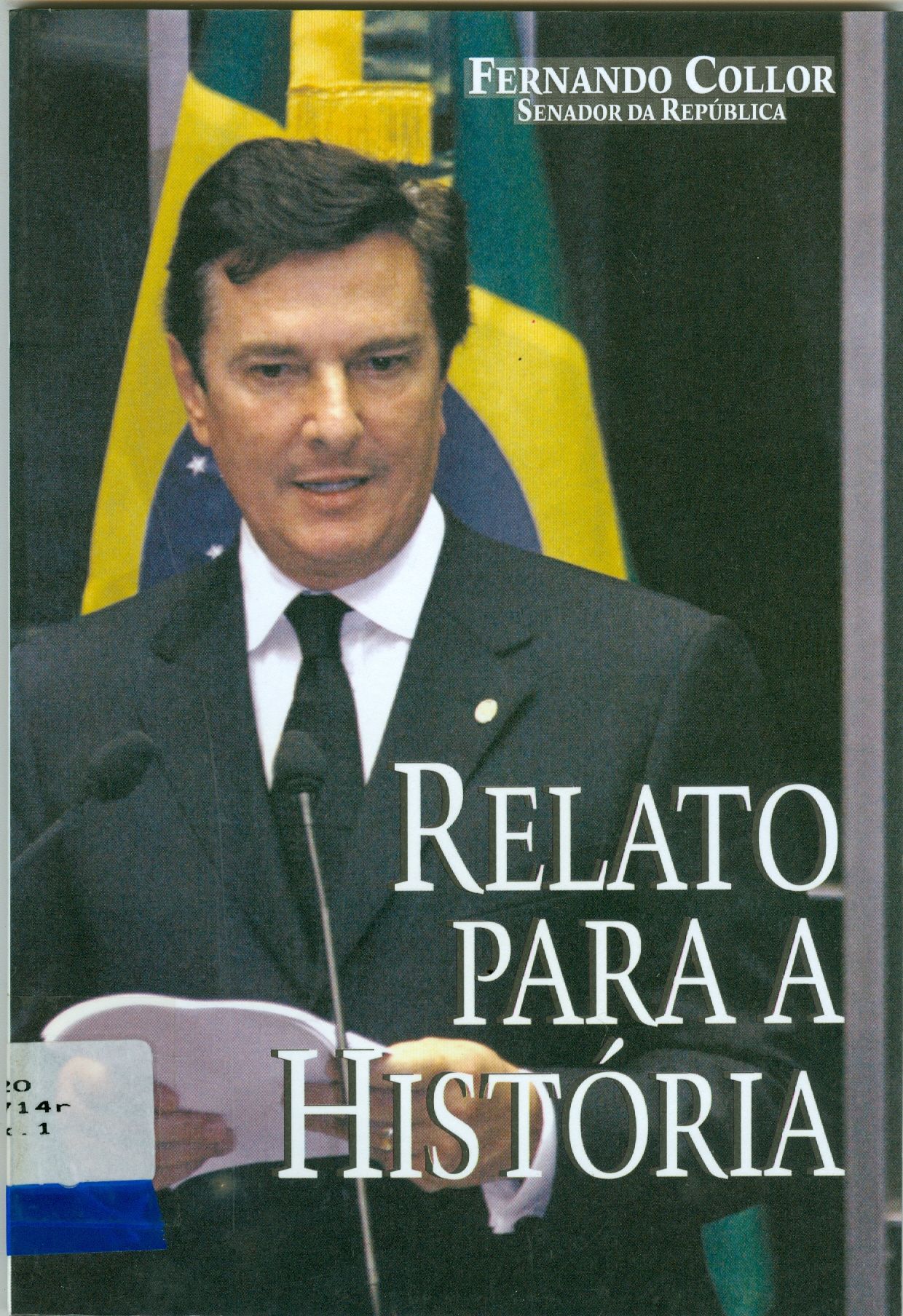 RELATO PARA A HISTÓRIA: A VERDADE SOBRE O PROCESSO DO IMPEACHMENT