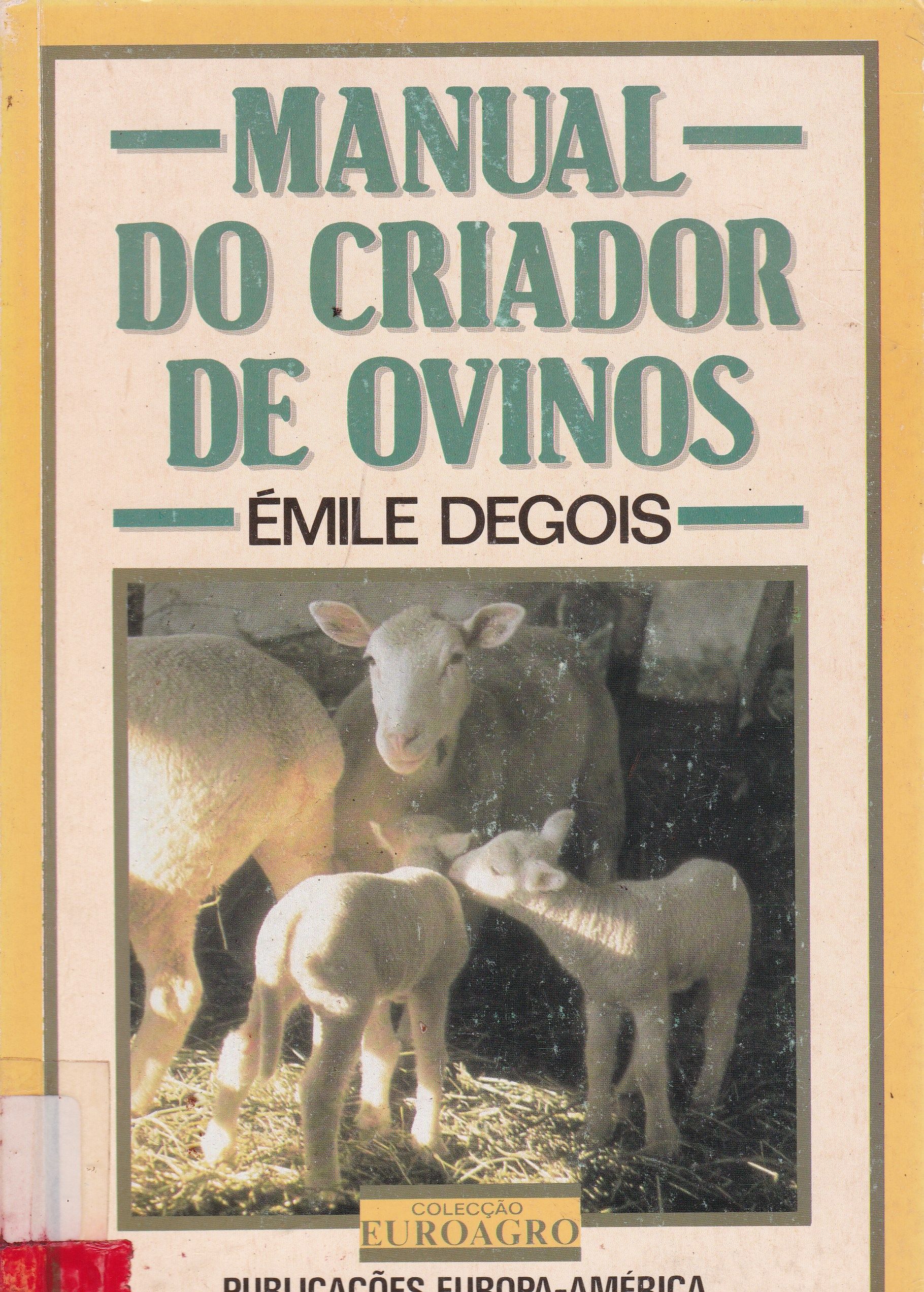 MANUAL DO CRIADOR DE OVINOS: GUIA PARA OS PASTORES E CRIADORES DE OVINOS