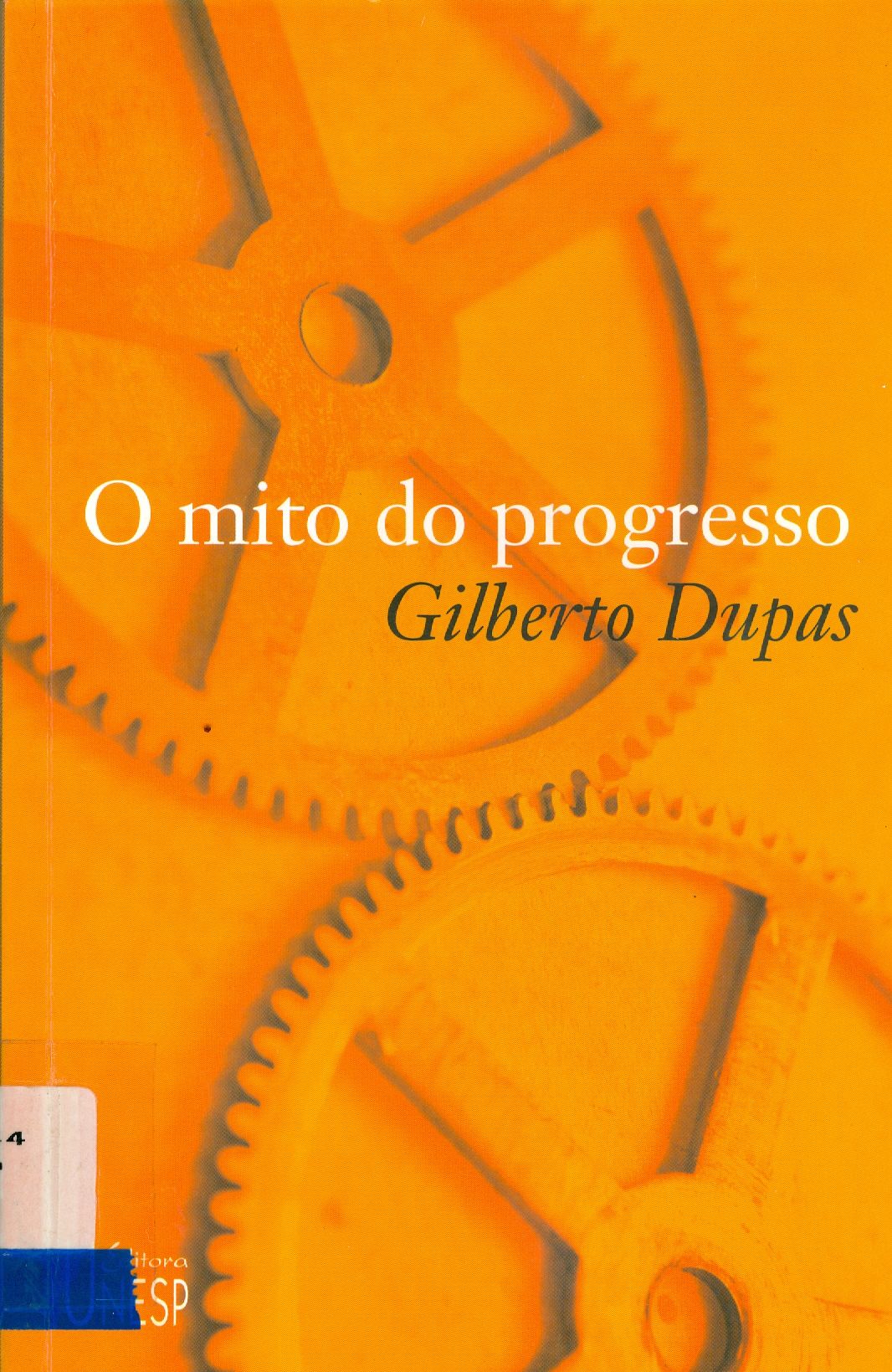 O MITO DO PROGRESSO: OU PROGRESSO COMO IDEOLOGIA