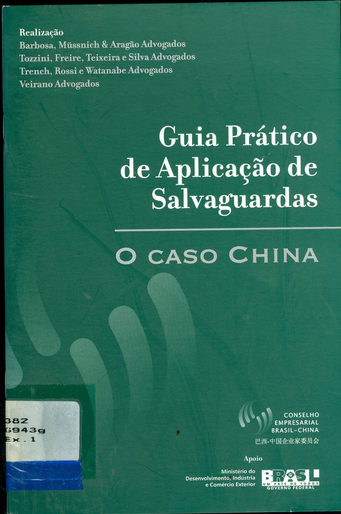 GUIA PRÁTICO DE APLICAÇÃO DE SALVAGUARDAS: O CASO CHINA