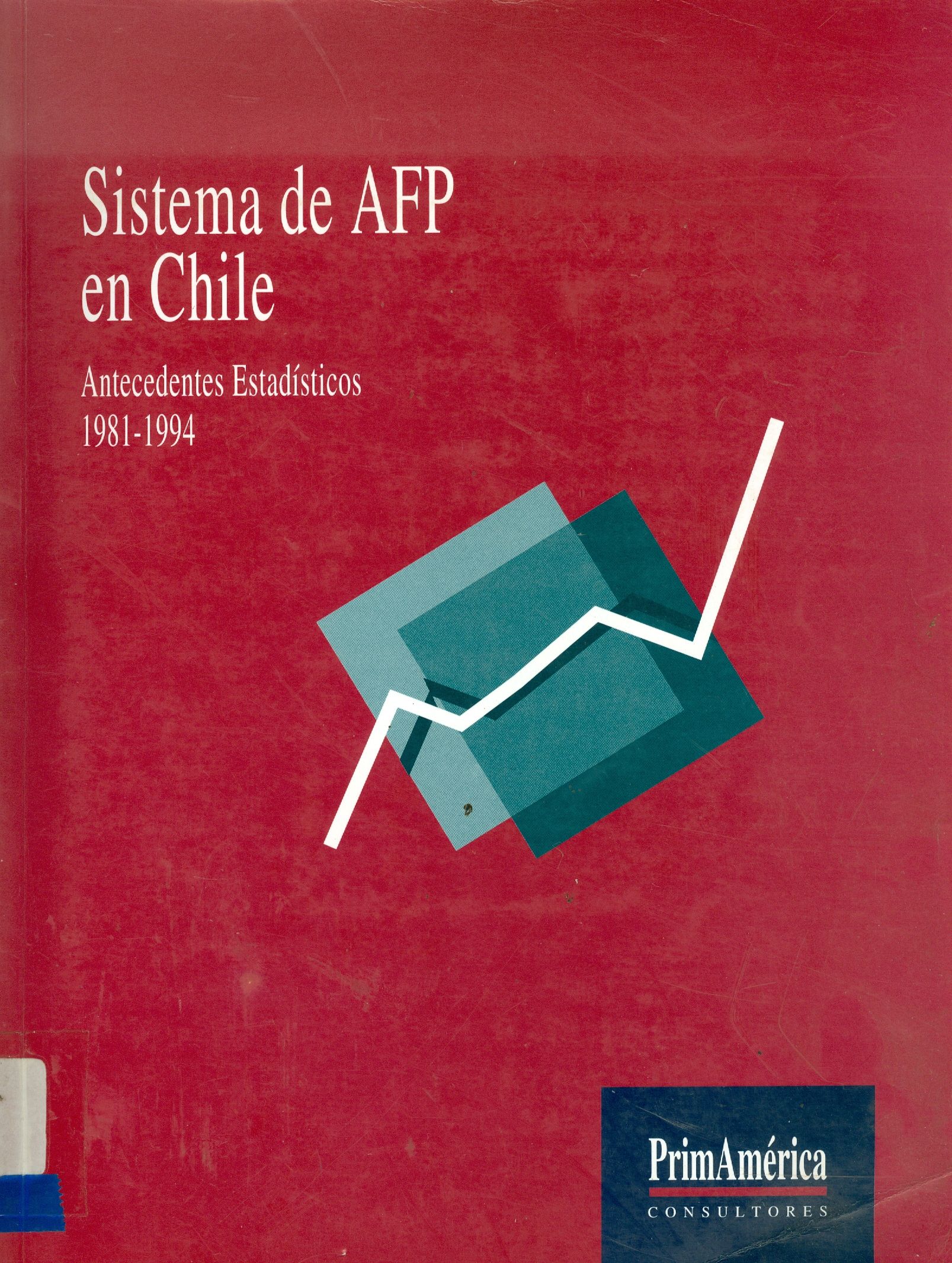 SISTEMA DE AFP EN CHILE: ANTECEDENTES ESTADISTICOS 1981-1994