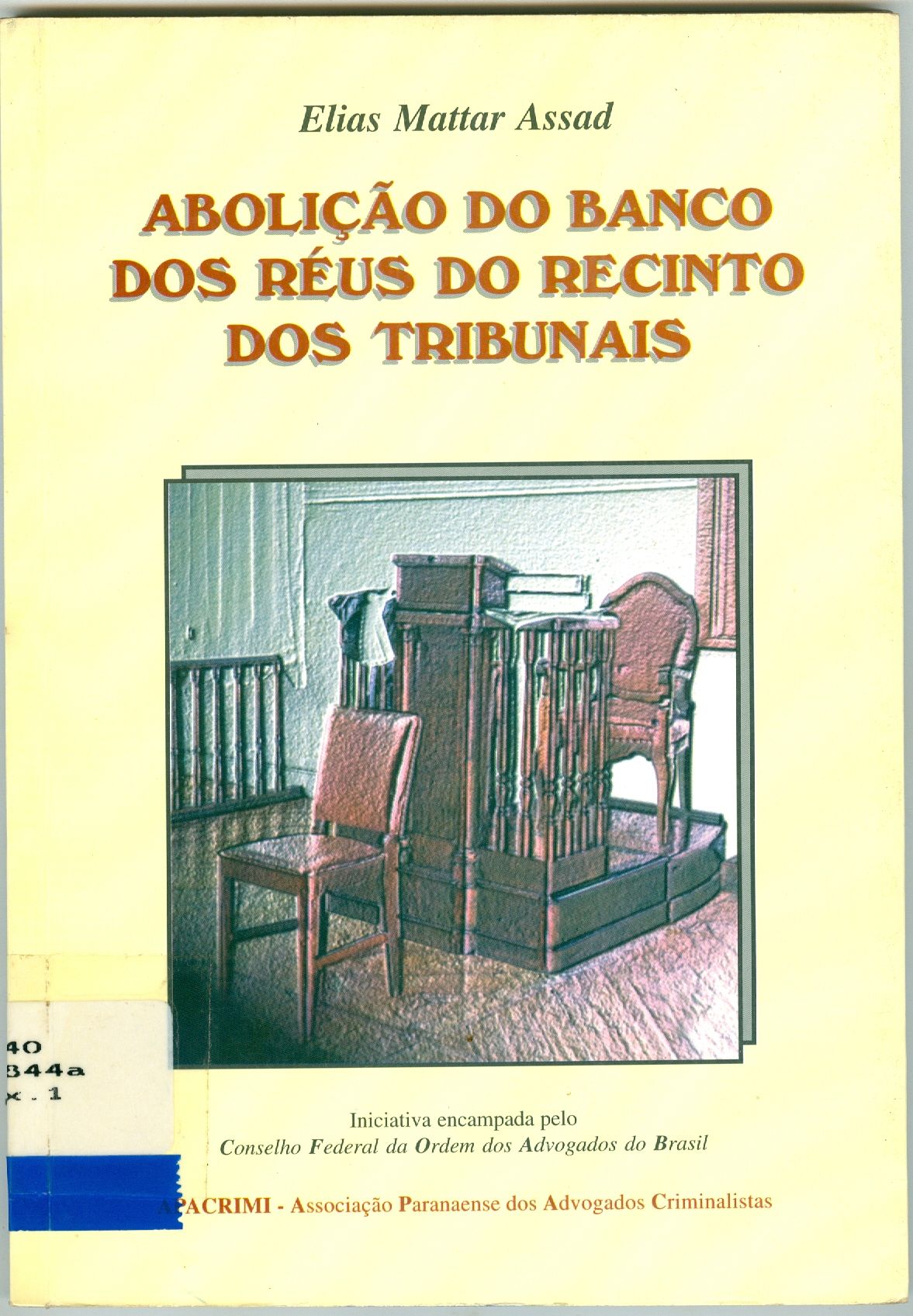 ABOLIÇÃO DO BANCO DOS RÉUS DO RECINTO DOS TRIBUNAIS