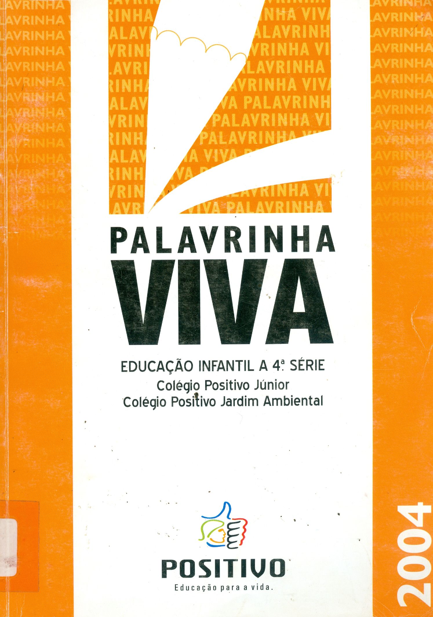 PALAVRINHA VIVA - 2004