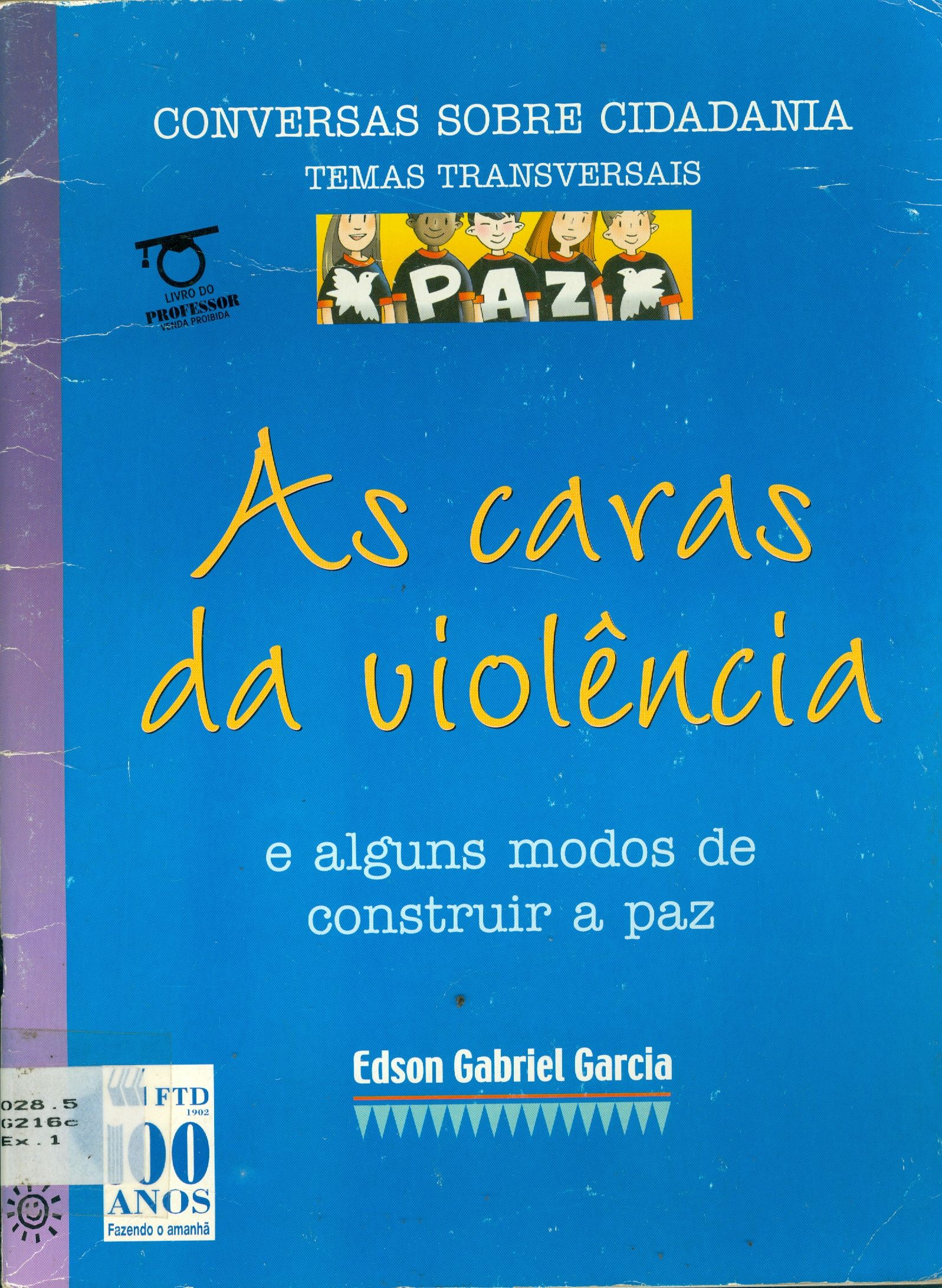 AS CARAS DA VIOLÊNCIA E ALGUNS MODOS DE CONSTRUIR A PAZ