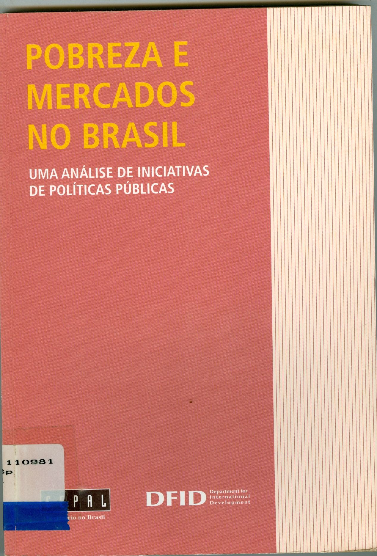 POBREZA E MERCADOS NO BRASIL: UMA ANÁLISE DE INICIATIVAS DE POLÍTICAS PÚBLICAS