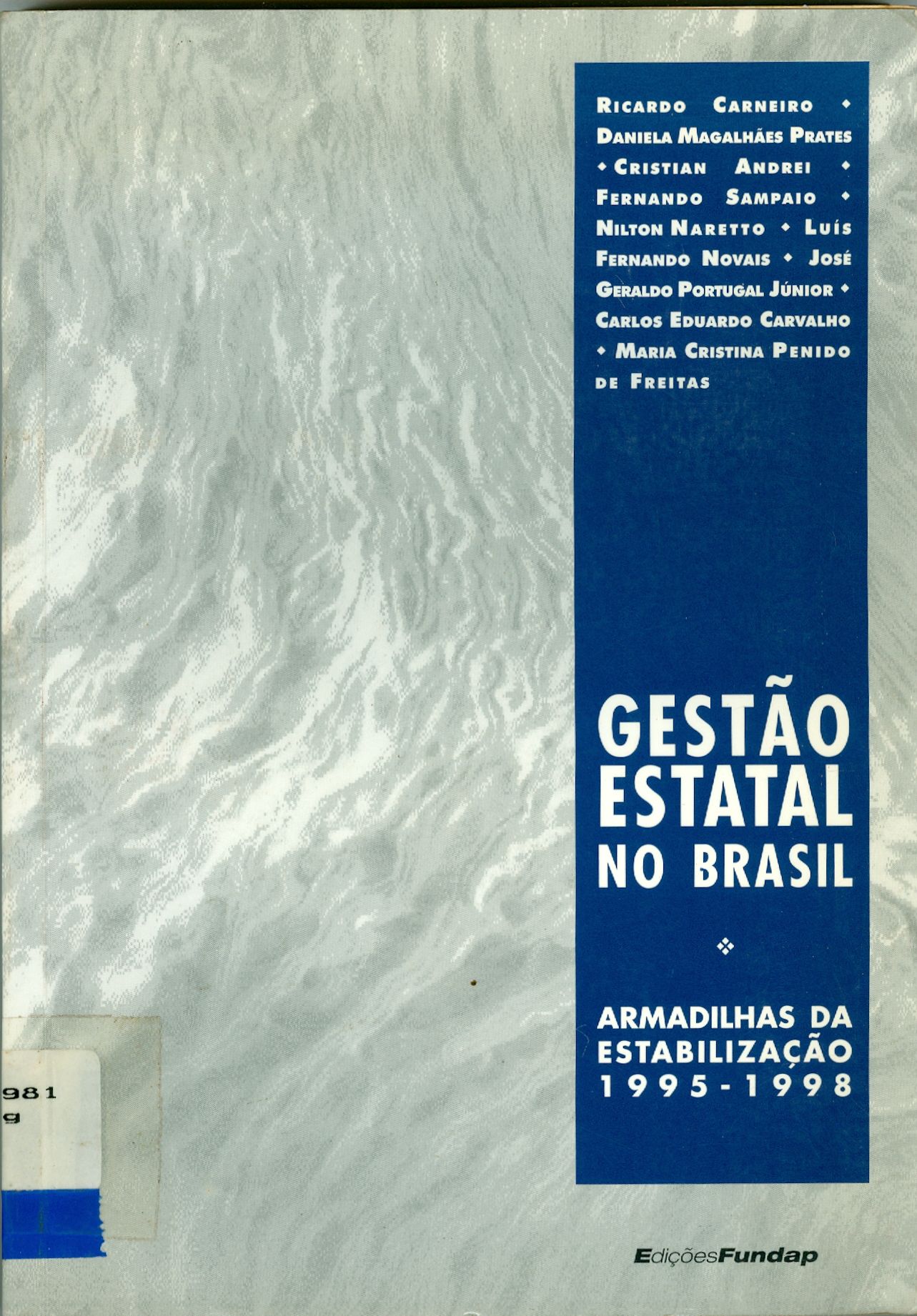 GESTÃO ESTATAL NO BRASIL: ARMADILHAS DA ESTABILIZAÇÃO 1995-1998