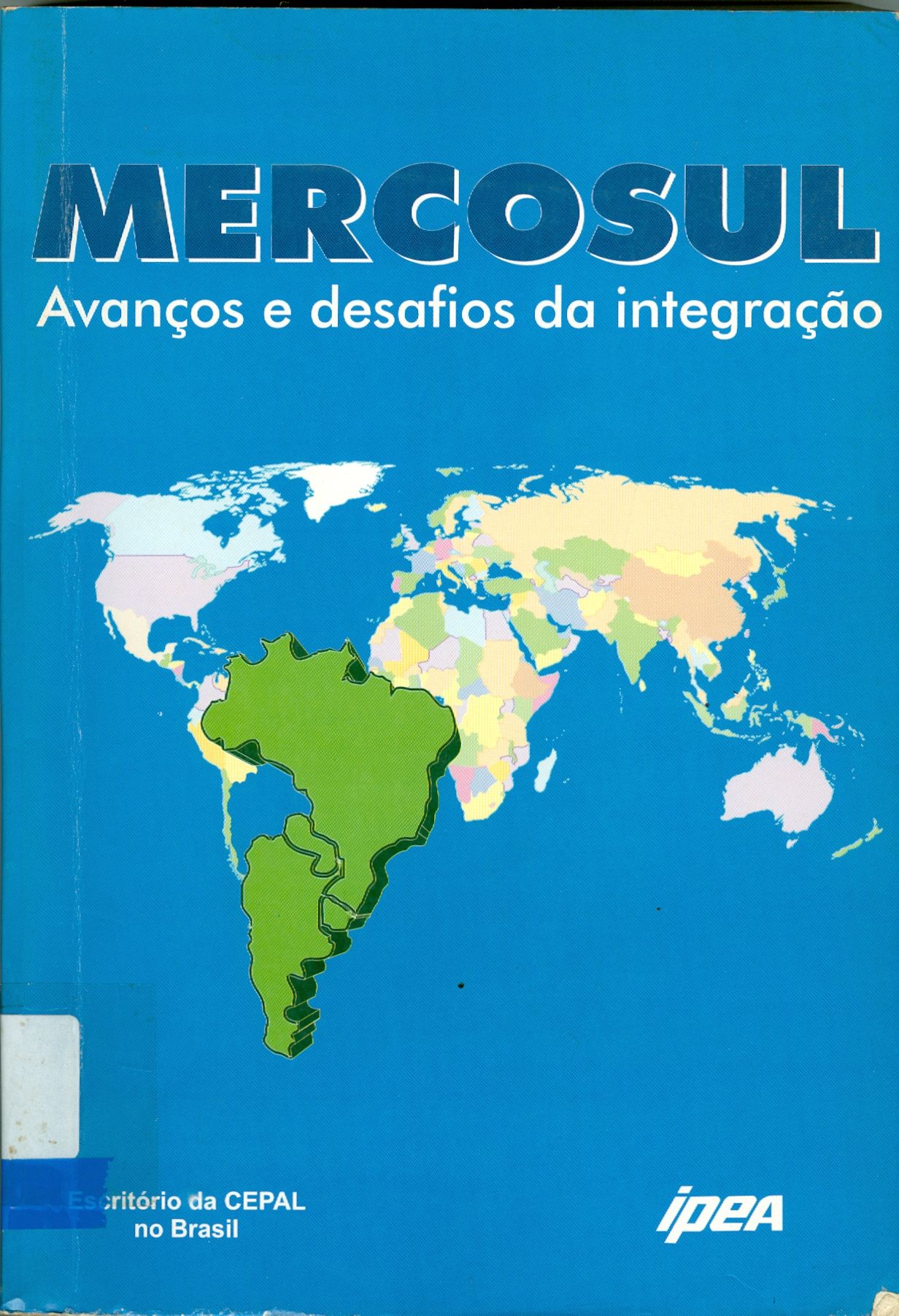 MERCOSUL: AVANÇOS E DESAFIOS DA INTEGRAÇÃO