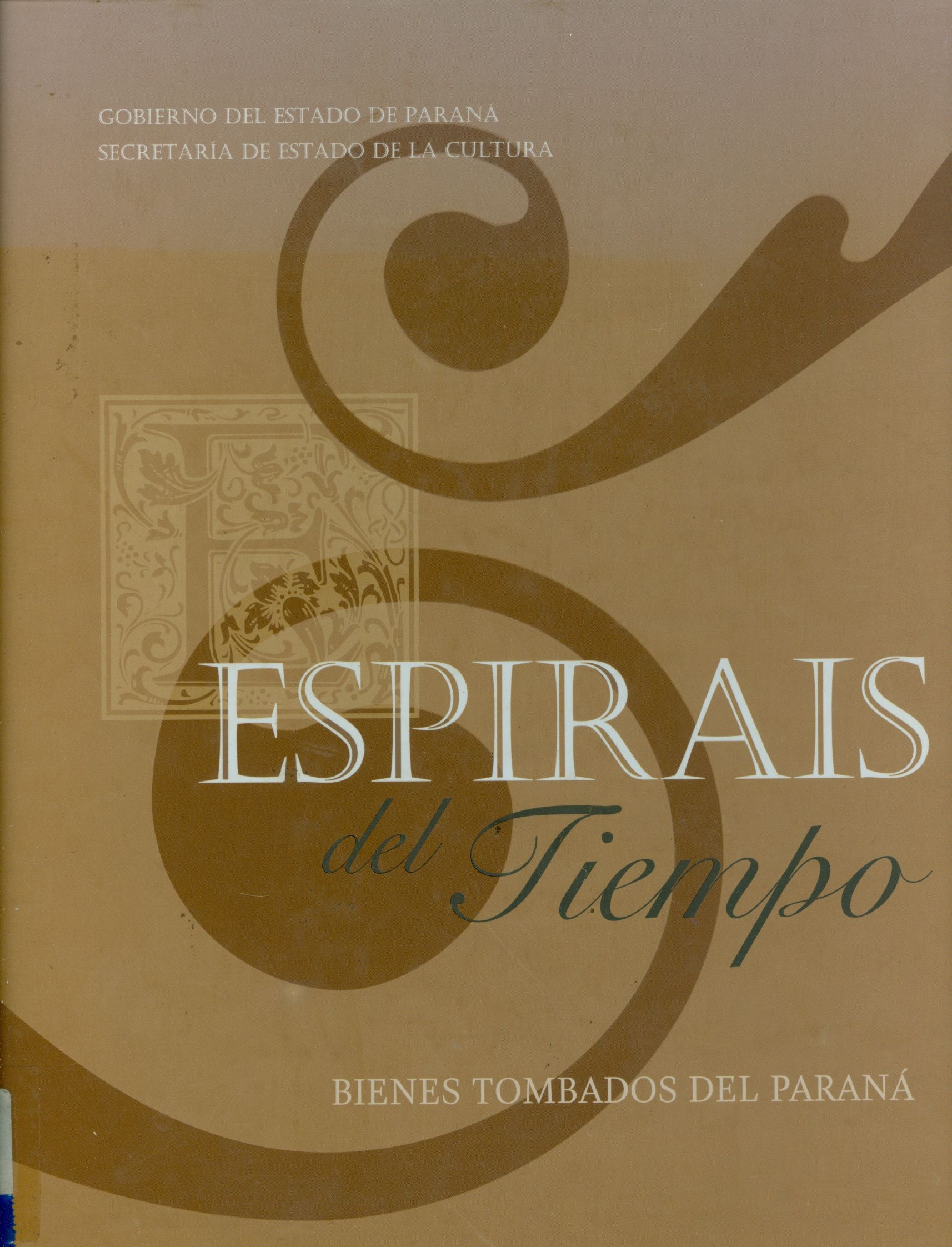 ESPIRAIS DEL TIEMPO: BIENES TOMBADOS DEL PARANÁ - ÍNDICE