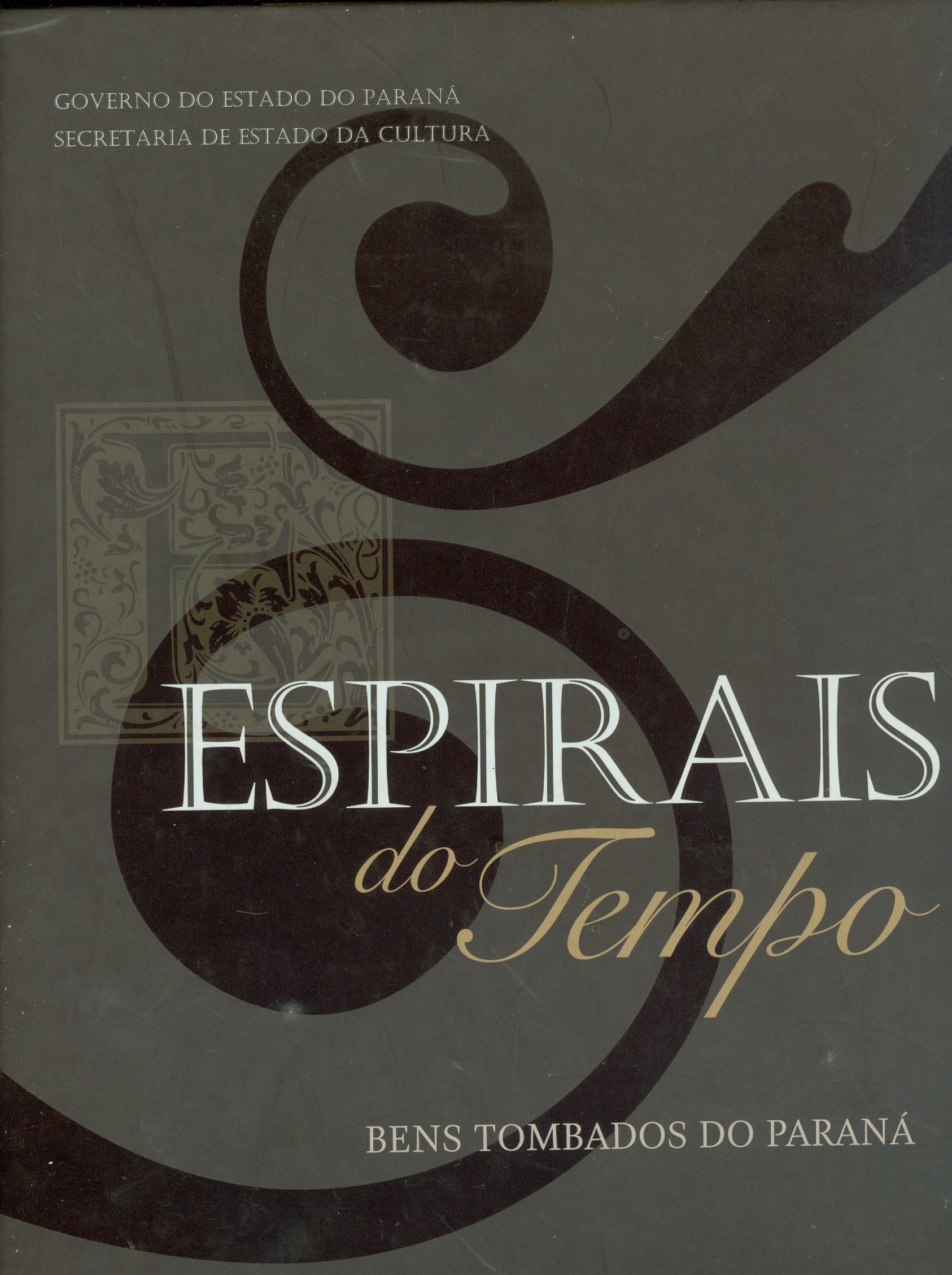 ESPIRAIS DEL TIEMPO: BIENES TOMBADOS DEL PARANÁ