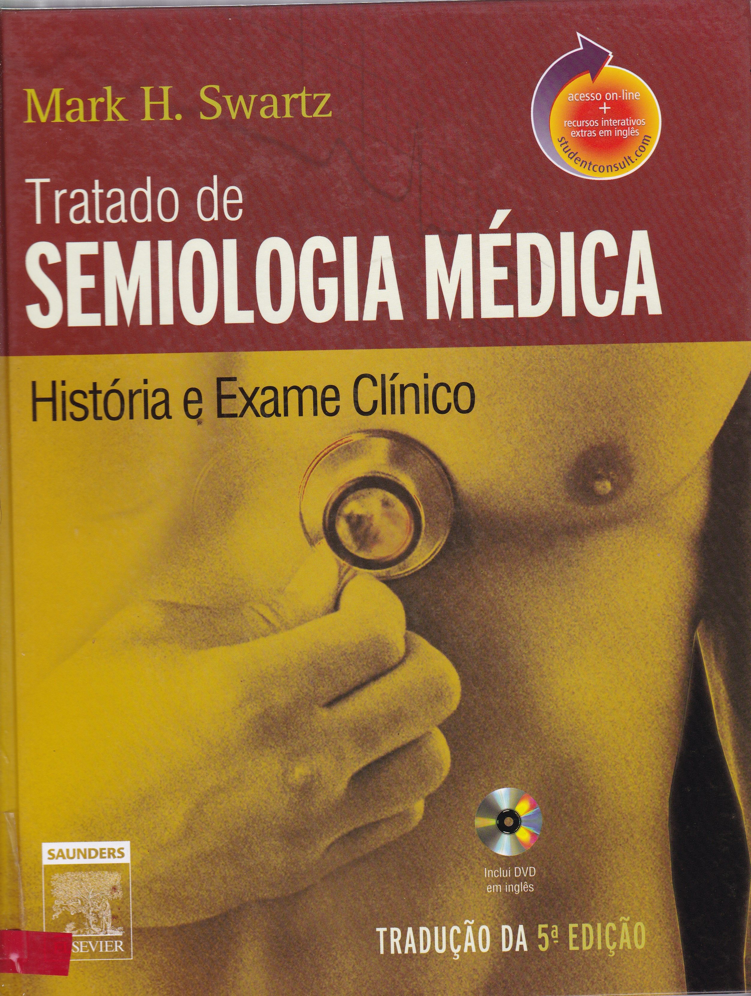 TRATADO DE SEMIOLOGIA MÉDICA: HISTÓRIA E EXAME CLÍNICO
