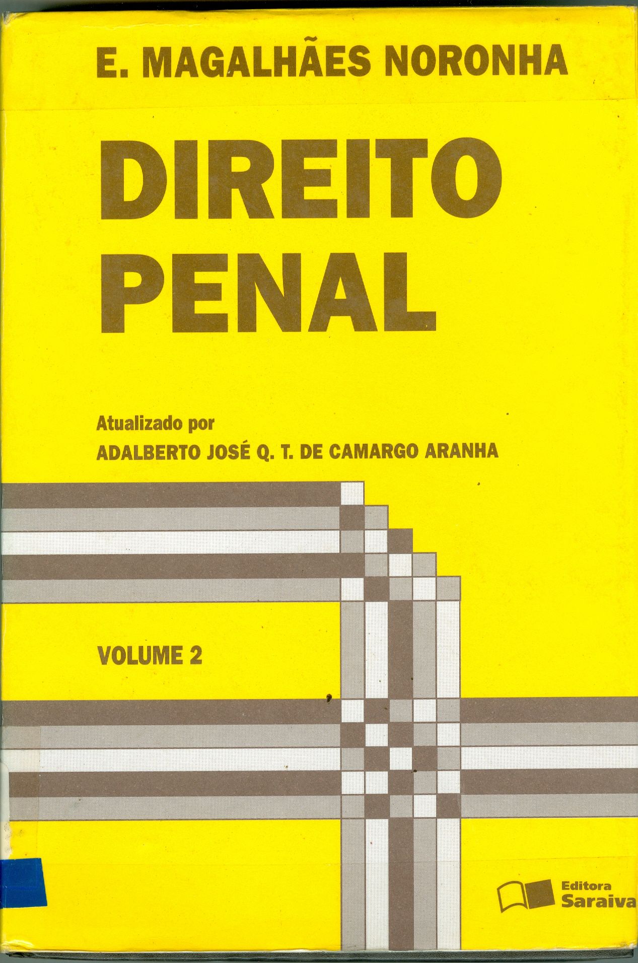DIREITO PENAL: DOS CRIMES CONTRA A PESSOA. DOS CRIMES CONTRA O PATRIMÔNIO - V. 2