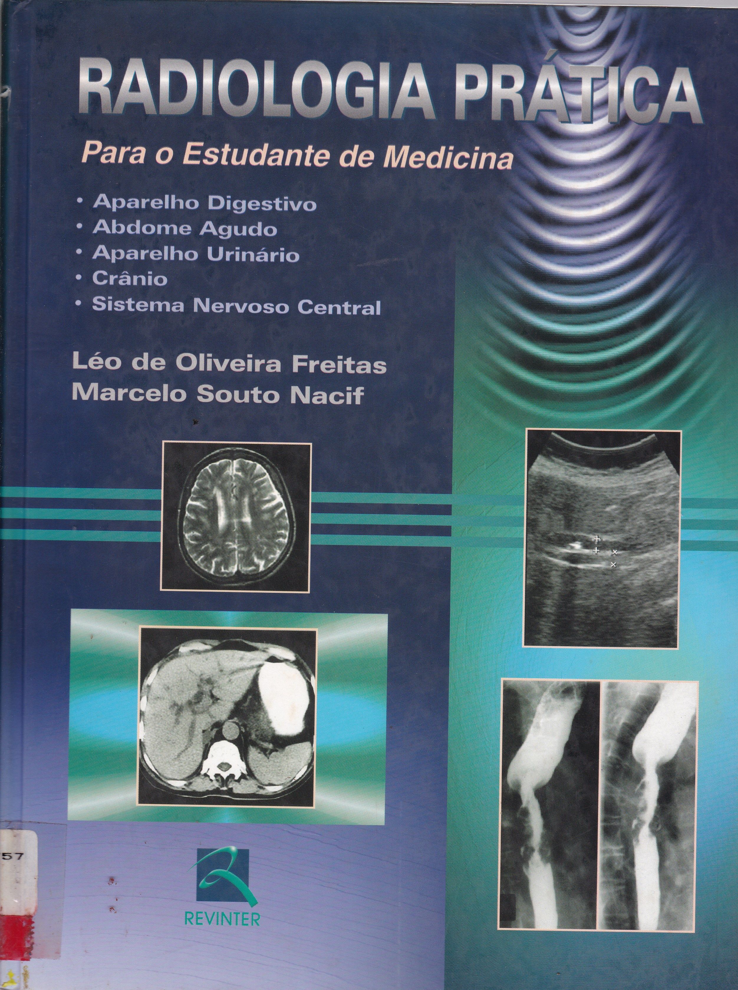 RADIOLOGIA PRÁTICA: PARA ESTUDANTE DE MEDICINA