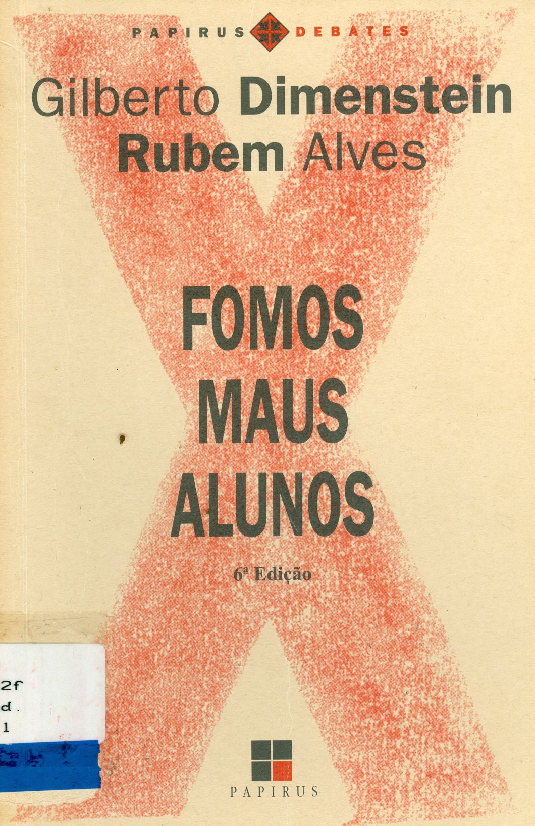 FOMOS MAUS ALUNOS