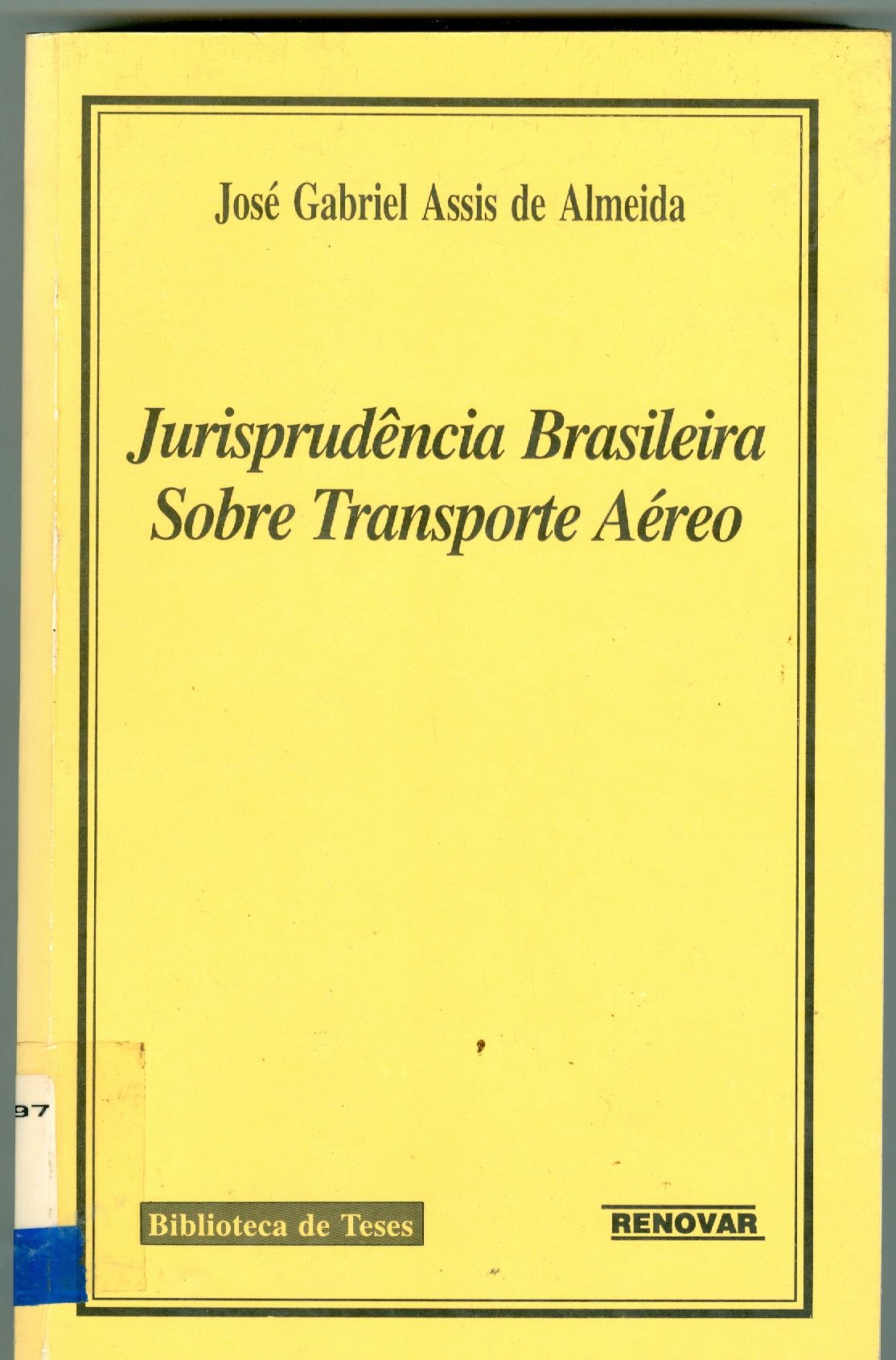 JURISPRUDÊNCIA BRASILEIRA SOBRE O TRASNPORTE AÉREO