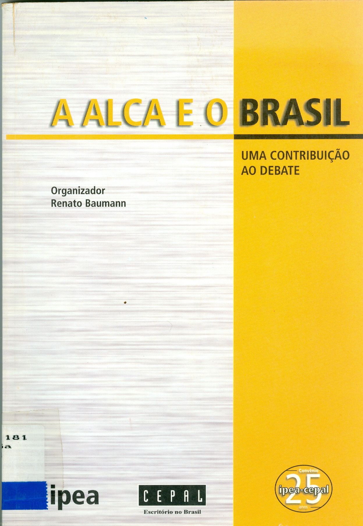 A ALCA E O BRASIL: UMA CONTRIBUIÇÃO AO DEBATE