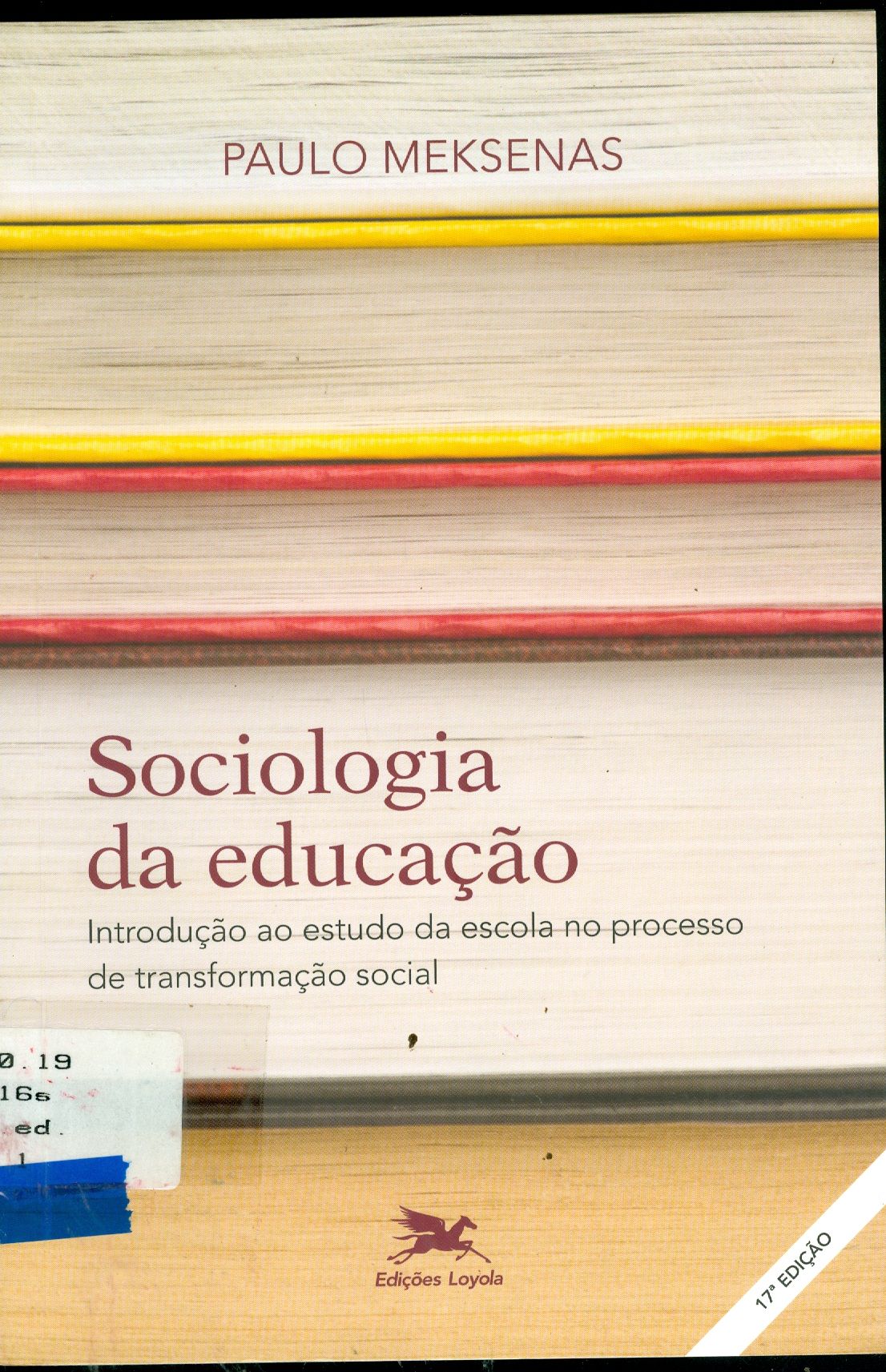 SOCIOLOGIA DA EDUCAÇÃO: INTRODUÇÃO AO ESTUDO DA ESCOLA NO PROCESSO DE TRANSFORMAÇÃO SOCIAL
