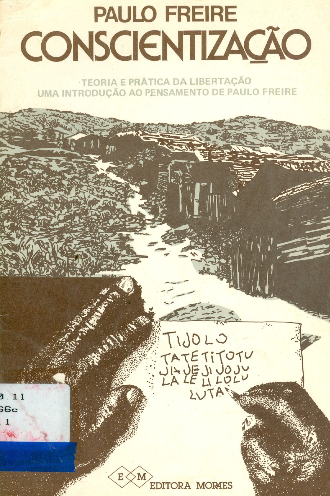 CONSCIENTIZAÇÃO: TEORIA E PRÁTICA DA LIBERTAÇÃO: UMA INTRODUÇÃO AO PENSAMENTO DE PAULO FREIRE