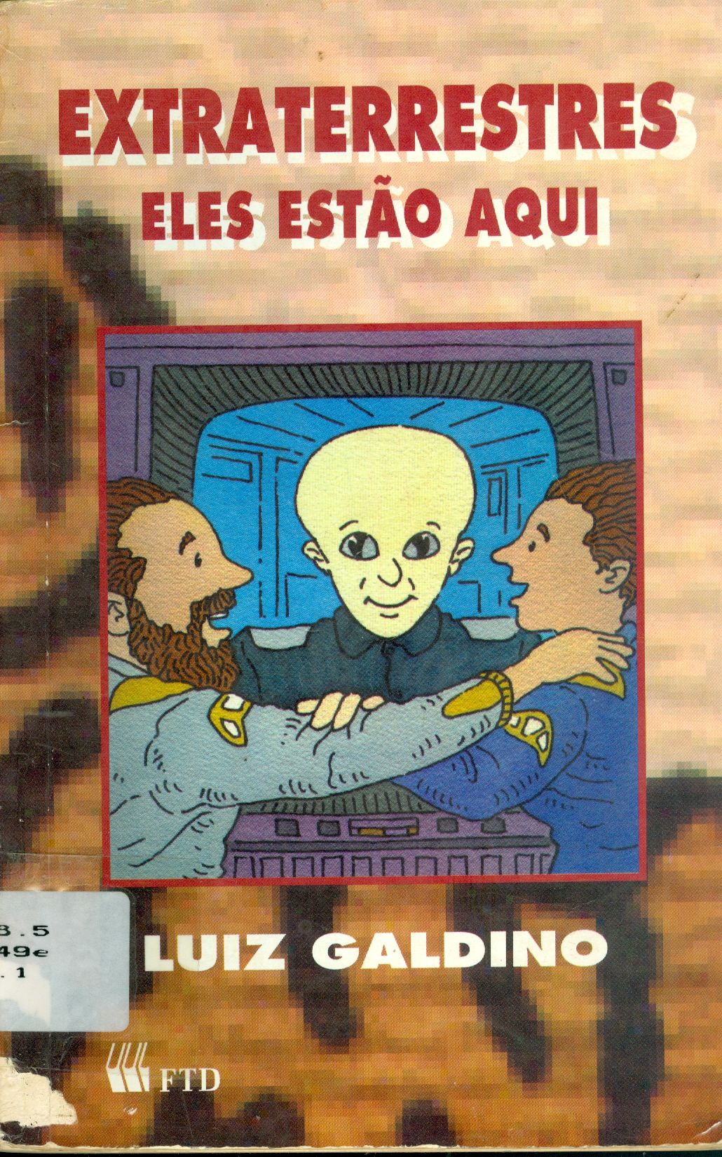 EXTRATERRESTRES: ELES ESTÃO AQUI