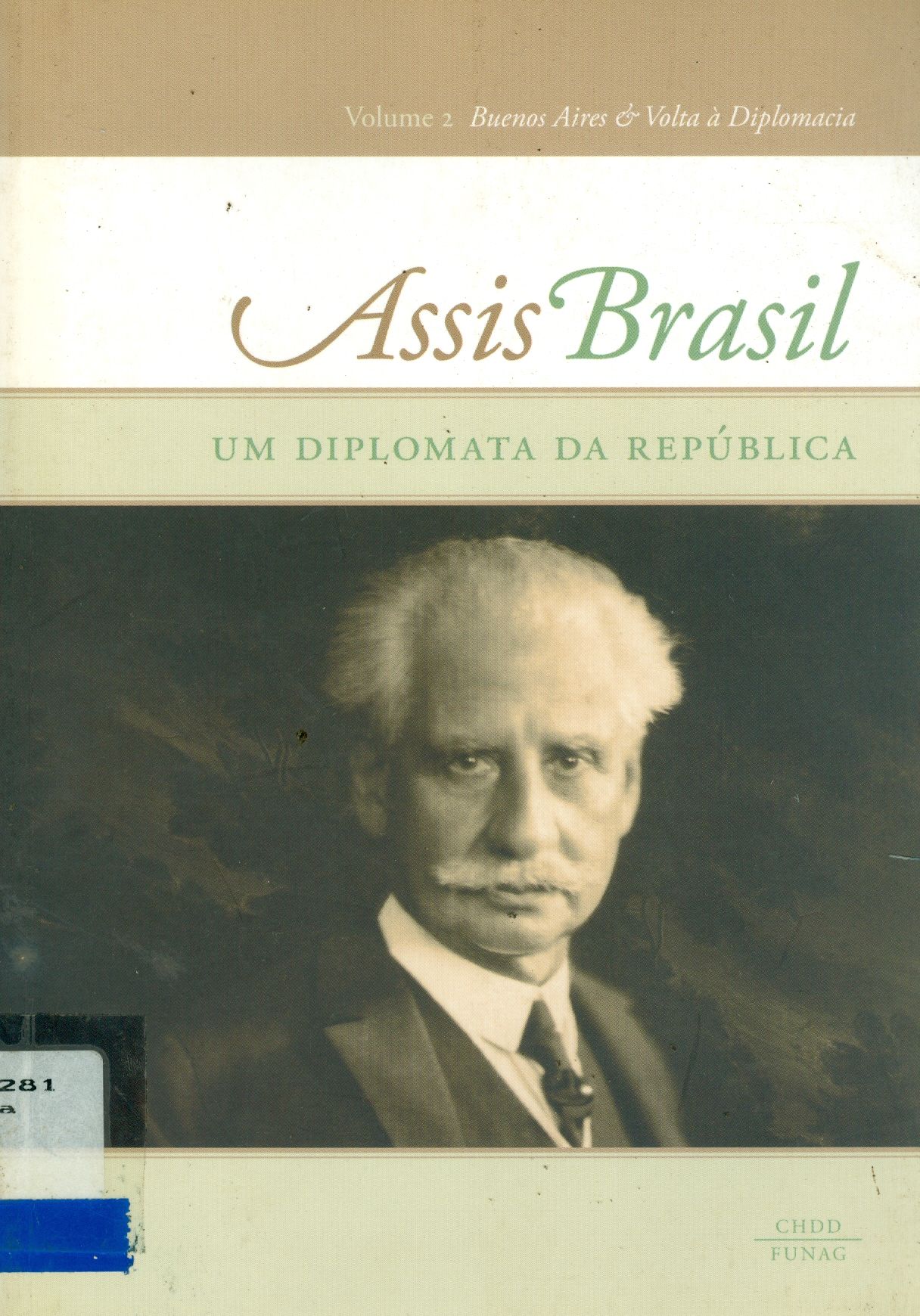 ASSIS BRASIL: UM DIPLOMATA DA REPÚBLICA - V. 2