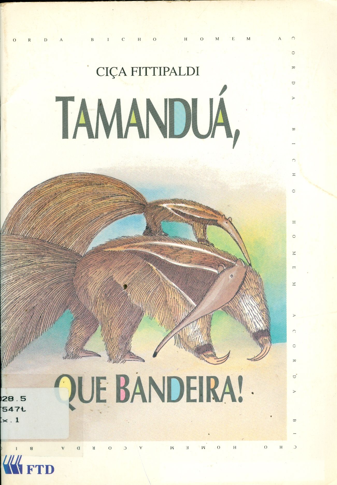 TAMANDUÁ, QUE BANDEIRA!