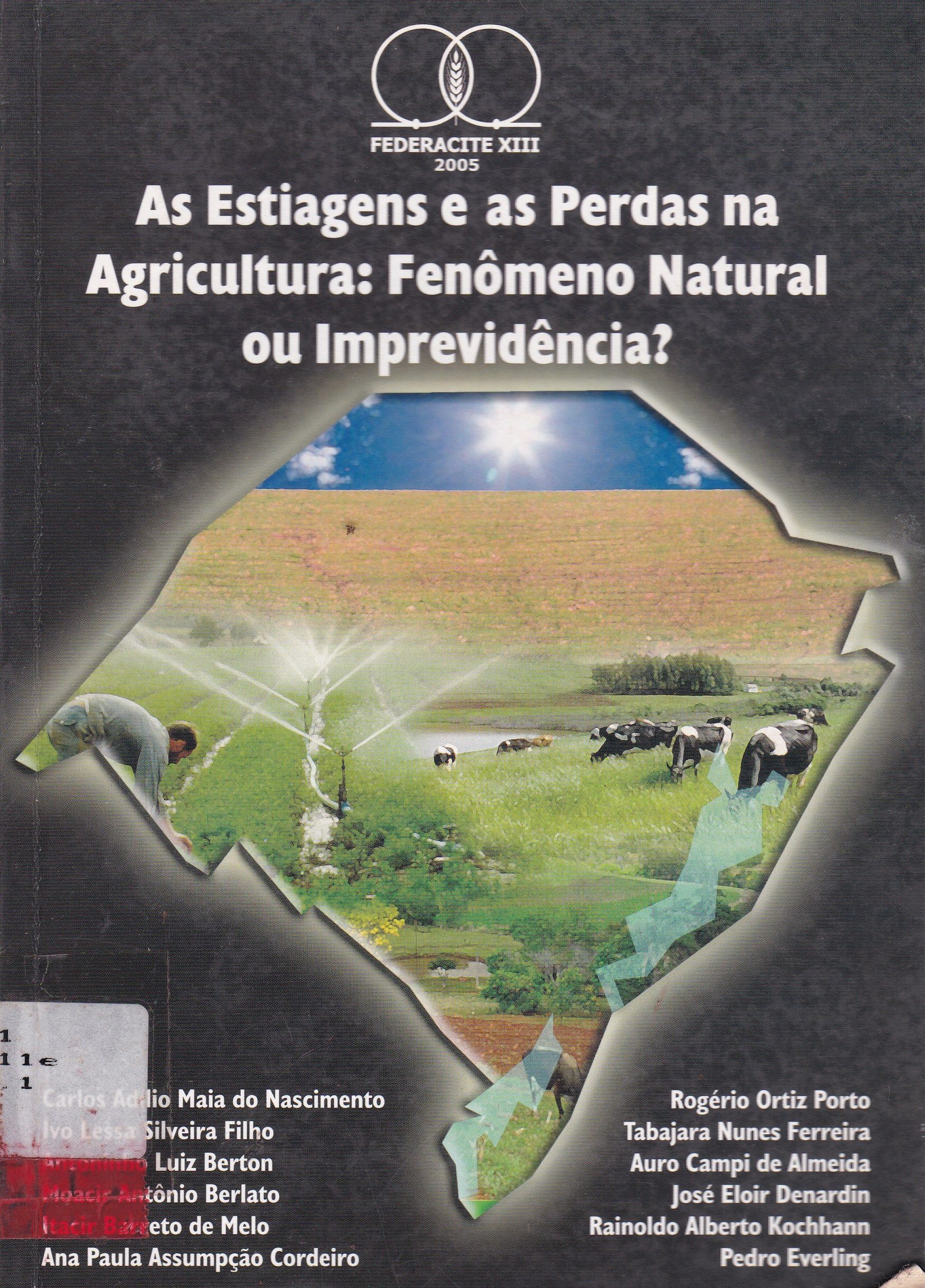AS ESTIAGENS E AS PERDAS NA AGRICULTURA: FENÔMENO NATURAL OU IMPREVIDÊNCIA