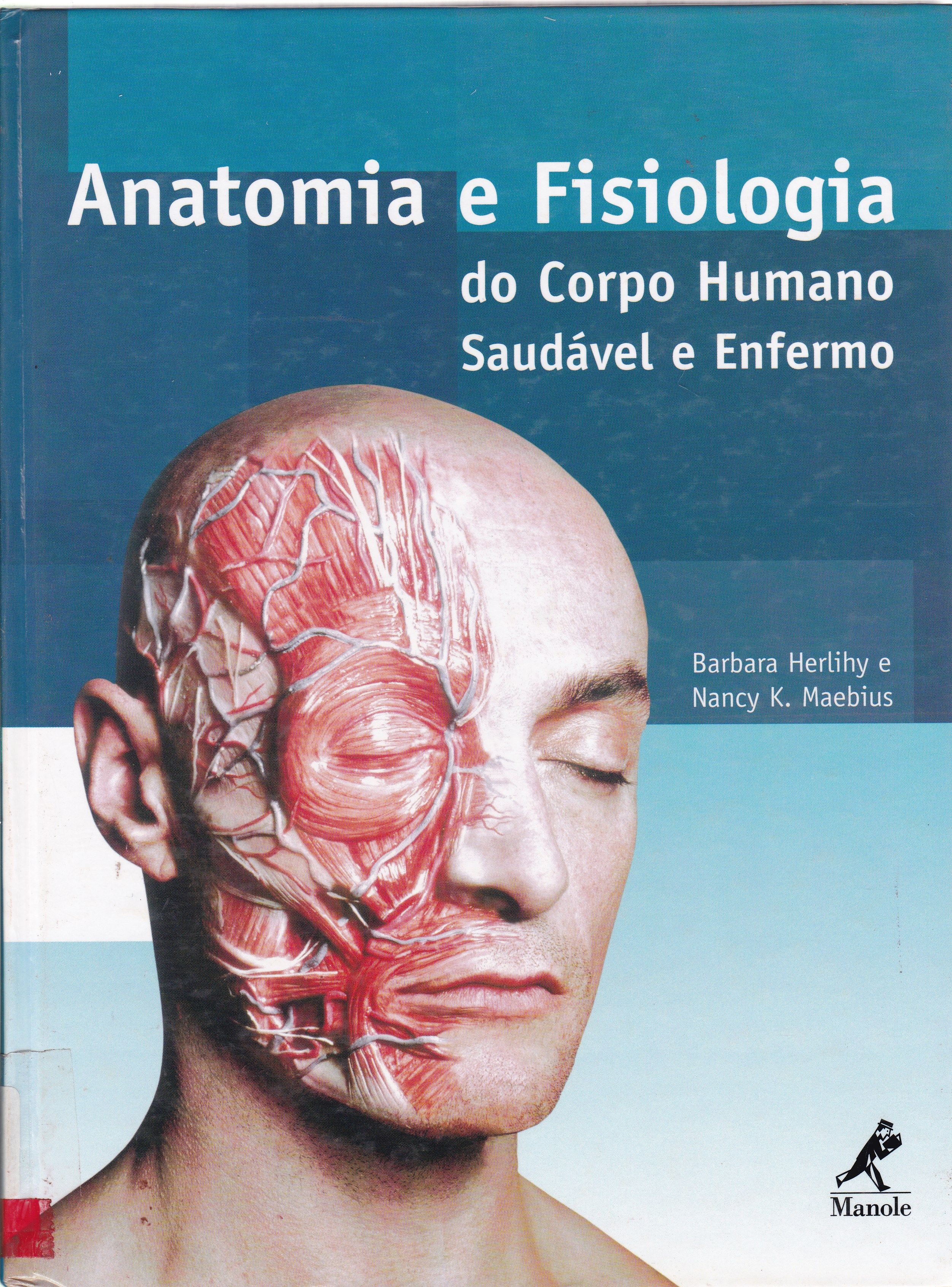 ANATOMIA E FISIOLOGIA DO CORPO HUMANO SAUDÁVEL E ENFERMO