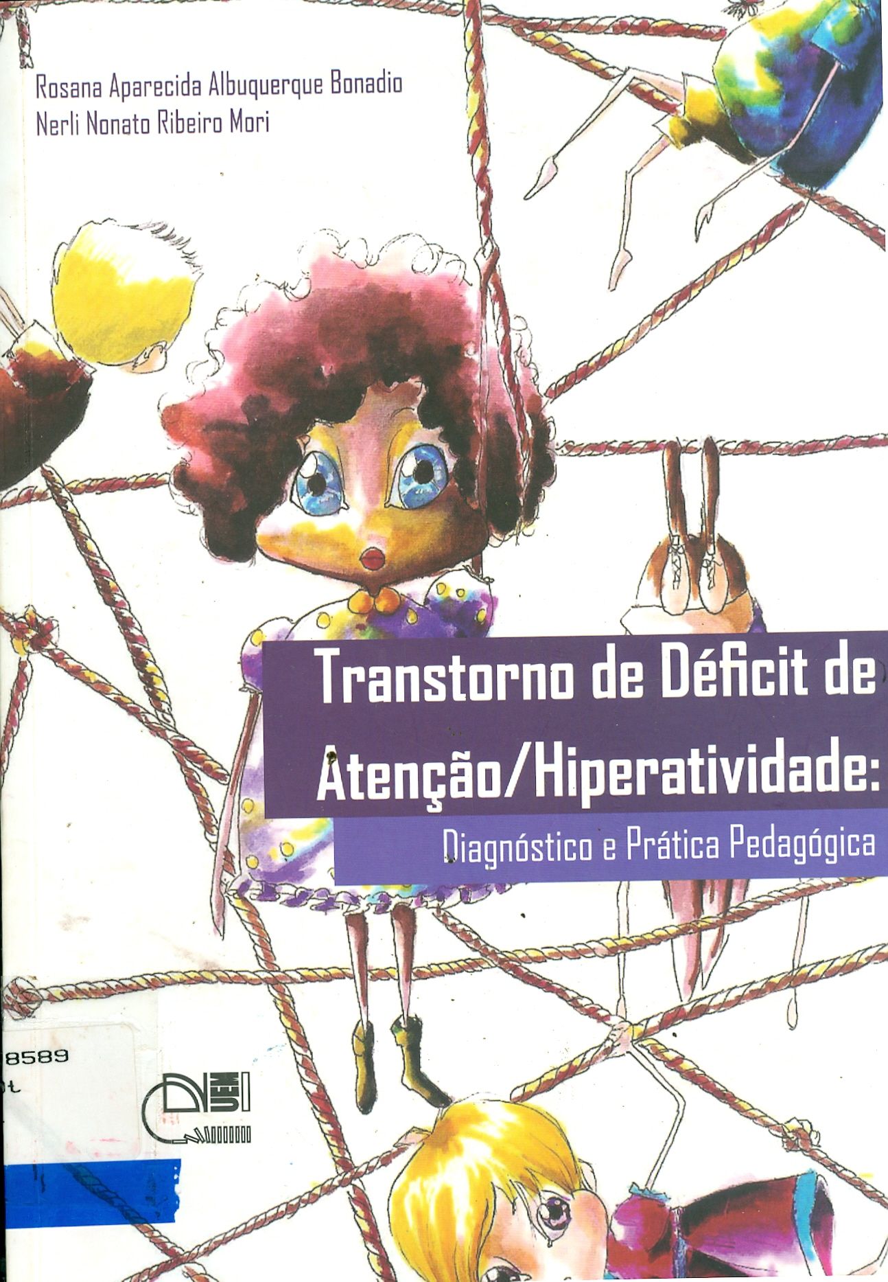 TRANSTORNO DE DÉFICIT DE ATENÇÃO E HIPERATIVIDADE: DIAGNÓSTICO E PRÁTICA PEDAGOGICA