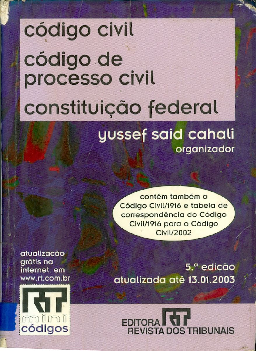 CONSTITUIÇÃO FEDERAL, CÓDIGO CIVIL, CÓDIGO DE PROCESSO CIVIL
