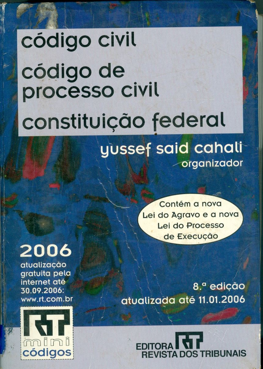 CONSTITUIÇÃO FEDERAL, CÓDIGO CIVIL, CÓDIGO DE PROCESSO CIVIL