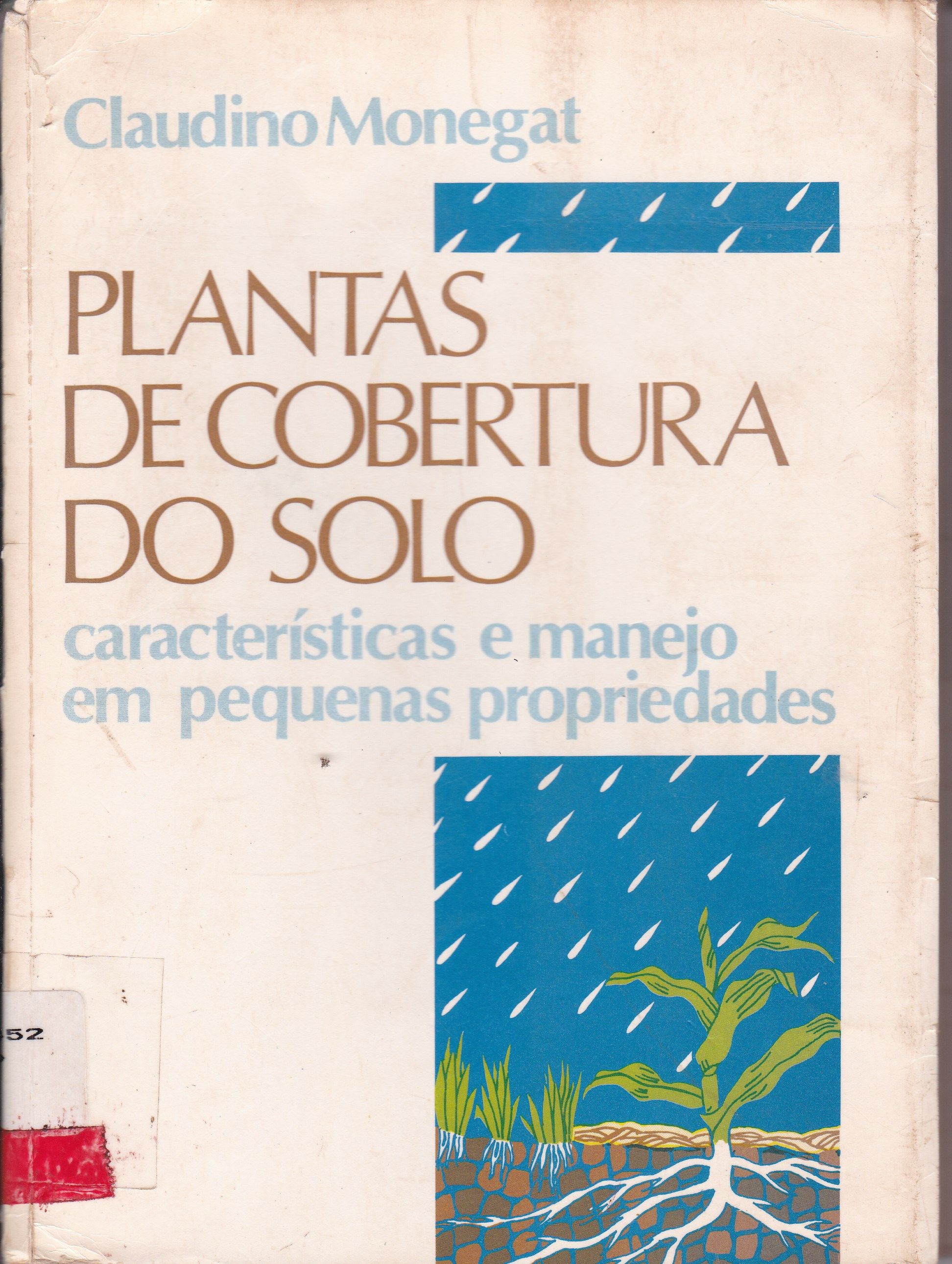 PLANTAS DE COBERTURA DO SOLO: CARACTERÍSTICAS E MANEJO EM PEQUENAS PROPRIEDADES