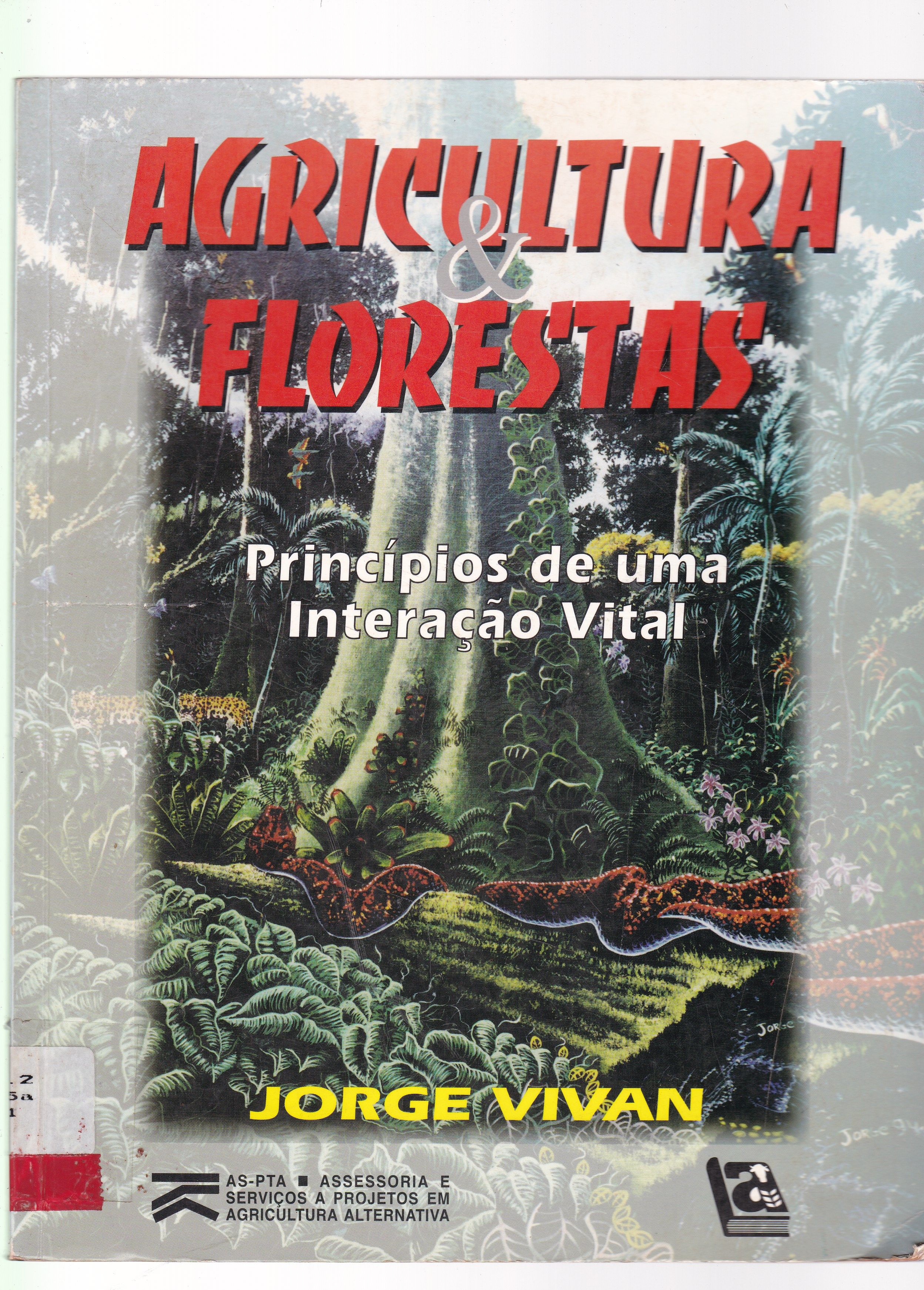 AGRICULTURA & FLORESTAS: PRINCÍPIOS DE UMA INTERAÇÃO VITAL