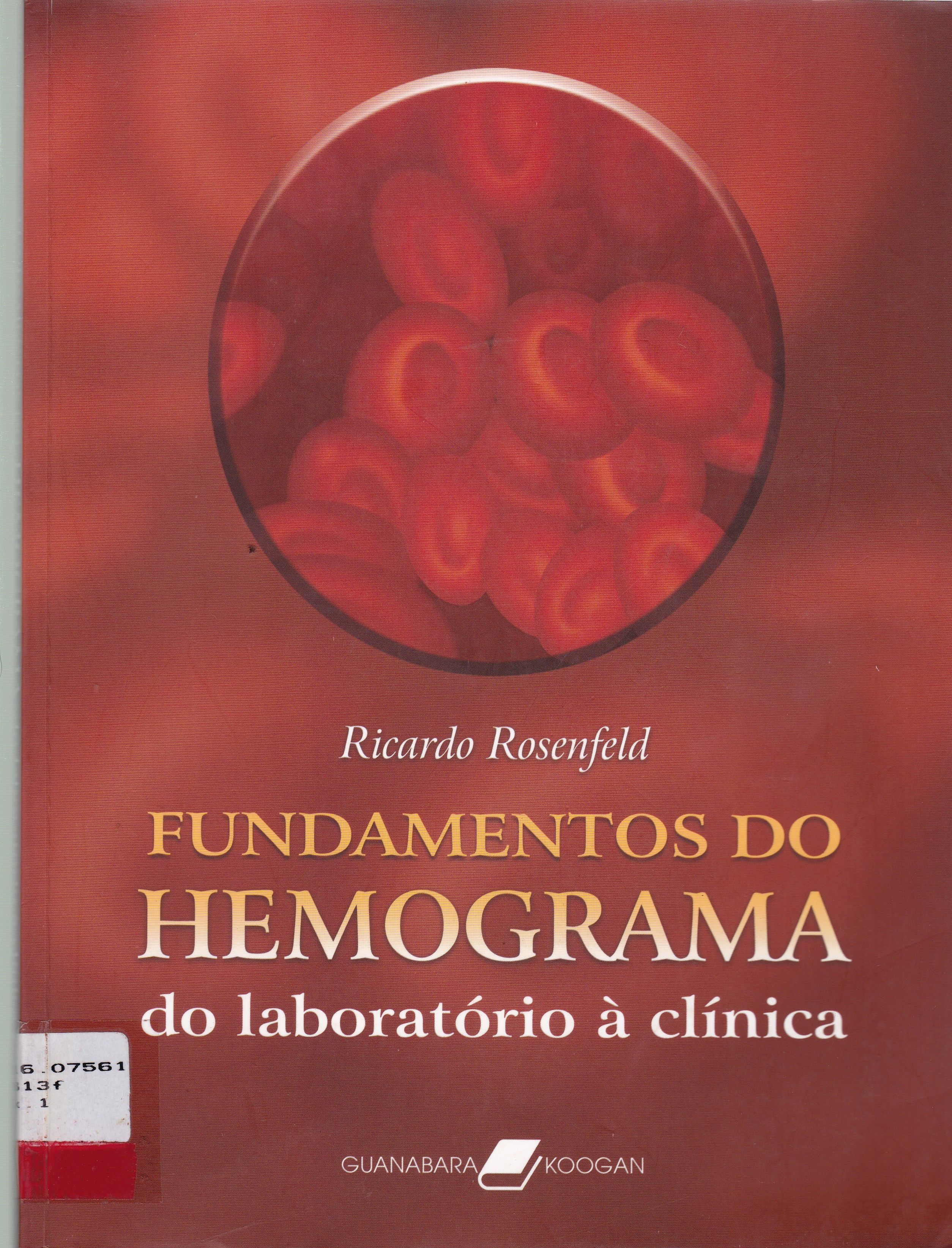FUNDAMENTOS DO HEMOGRAMA: DO LABORATÓRIO À CLÍNICA