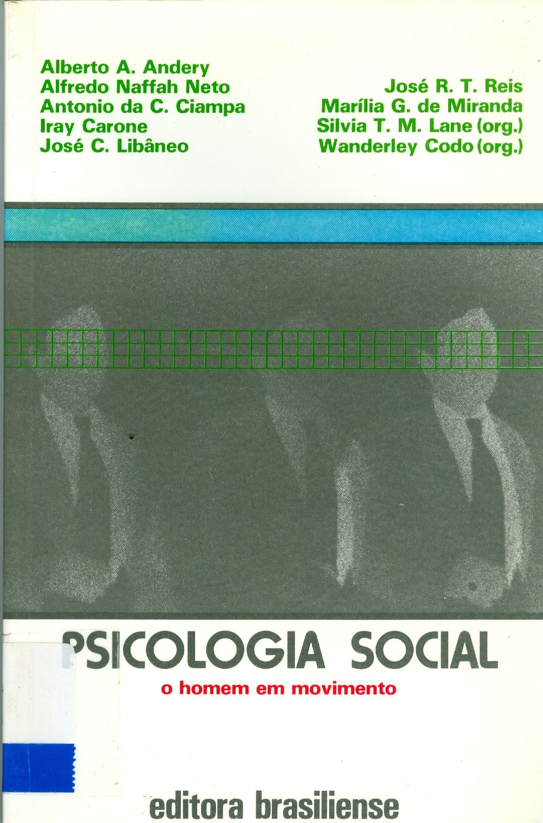 PSICOLOGIA SOCIAL: O HOMEM EM MOVIMENTO