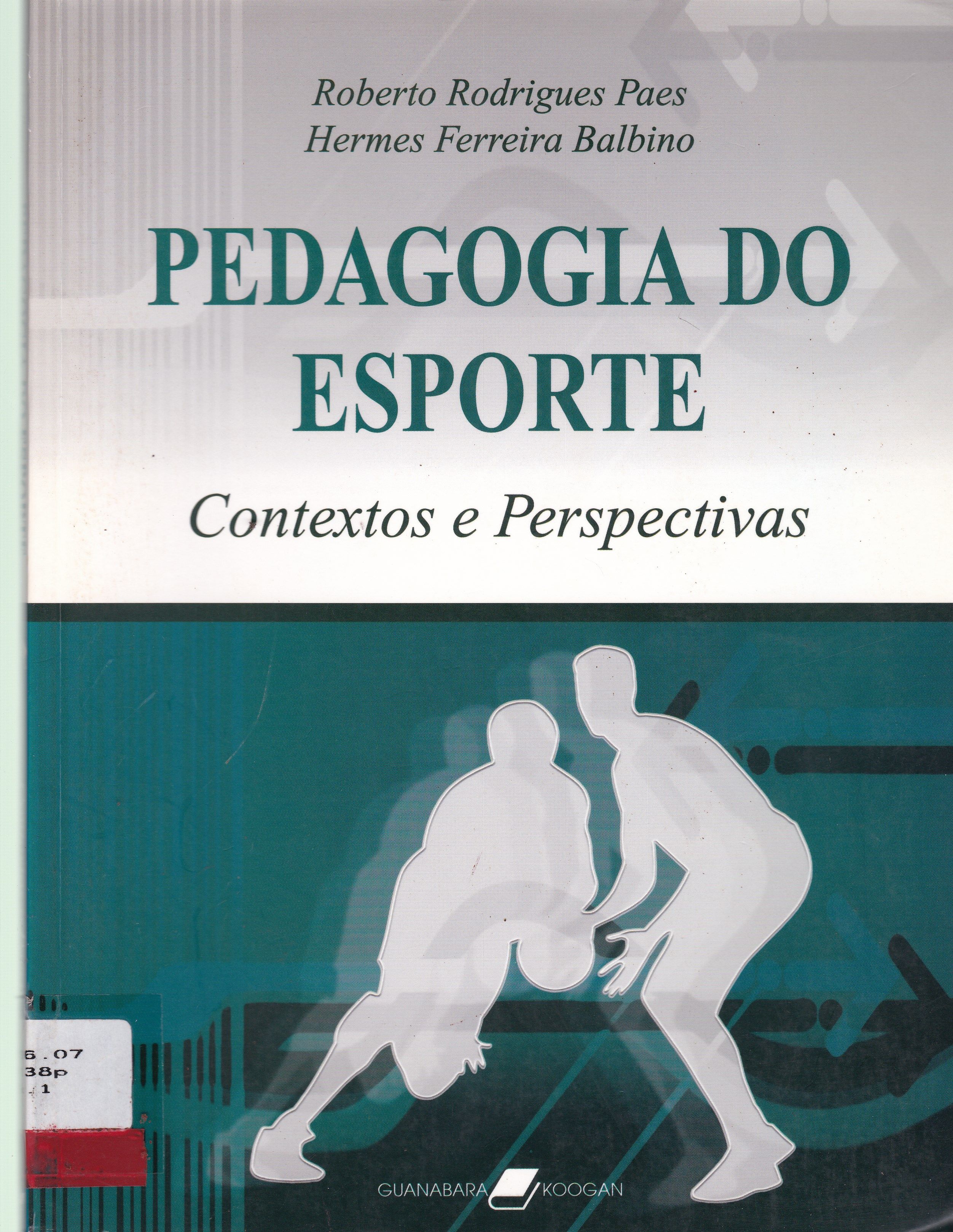 PEDAGOGIA DO ESPORTE: CONTEXTOS E PERSPECTIVAS