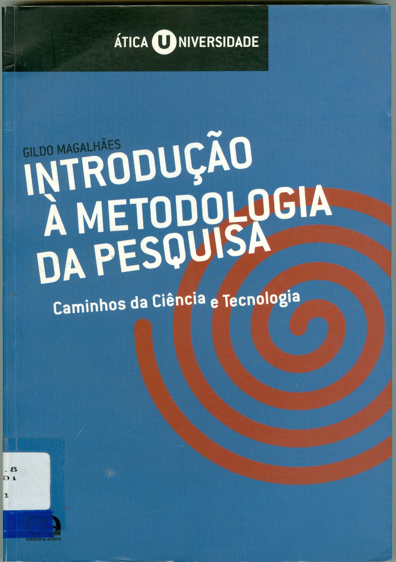 INTRODUÇÃO À METODOLOGIA DA PESQUISA: CAMINHOS DA CIÊNCIA E TECNOLOGIA