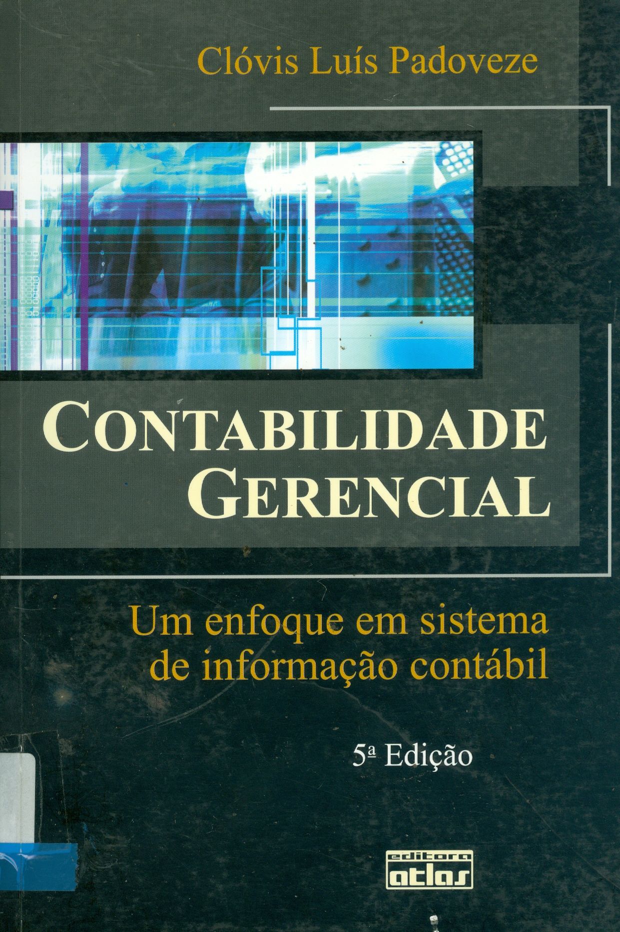 CONTABILIDADE GERENCIAL: UM ENFOQUE EM SISTEMA DE INFORMAÇÃO CONTÁBIL