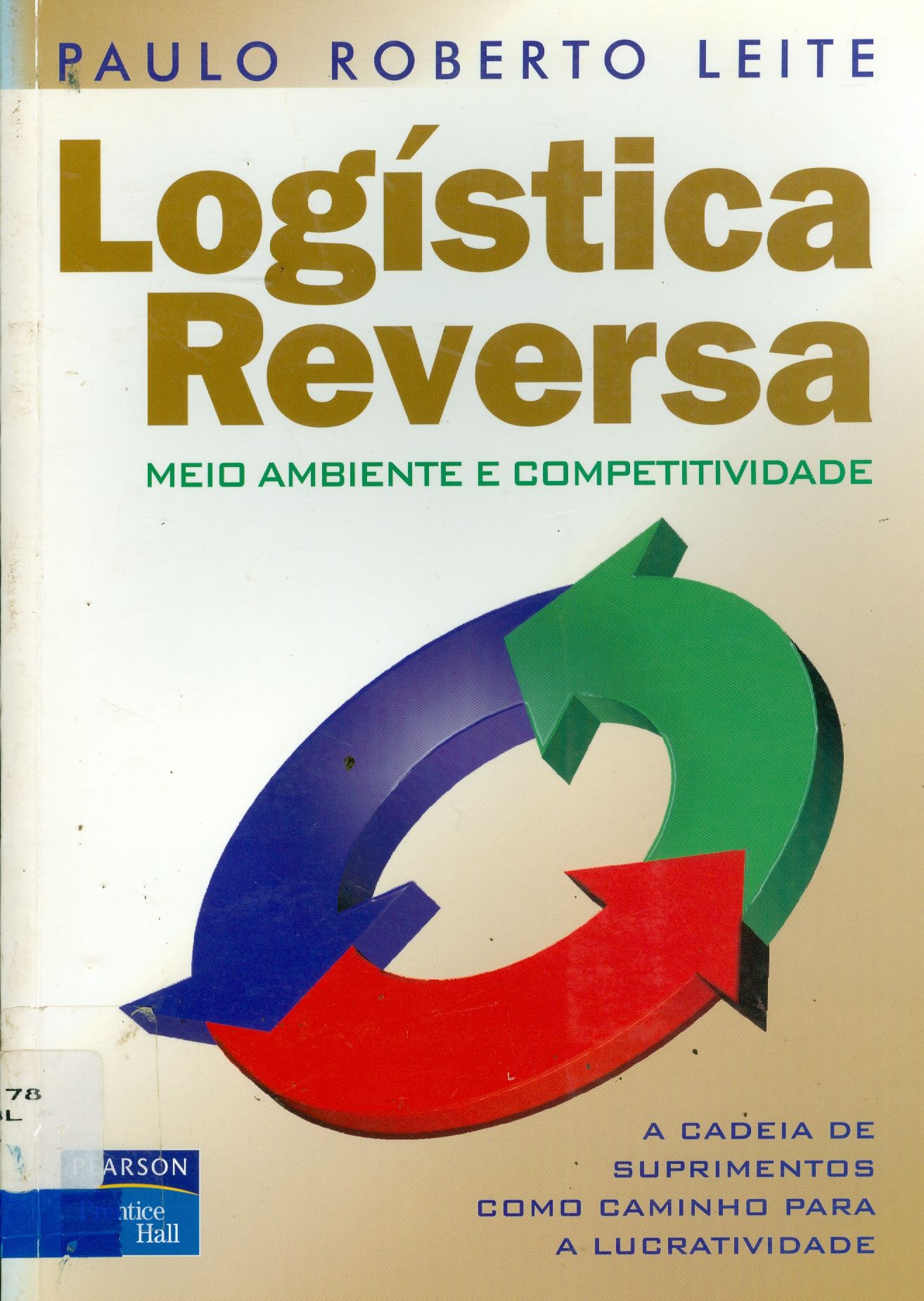 LOGISTICA REVERSA: MEIO AMBIENTE E COMPETITIVIDADE