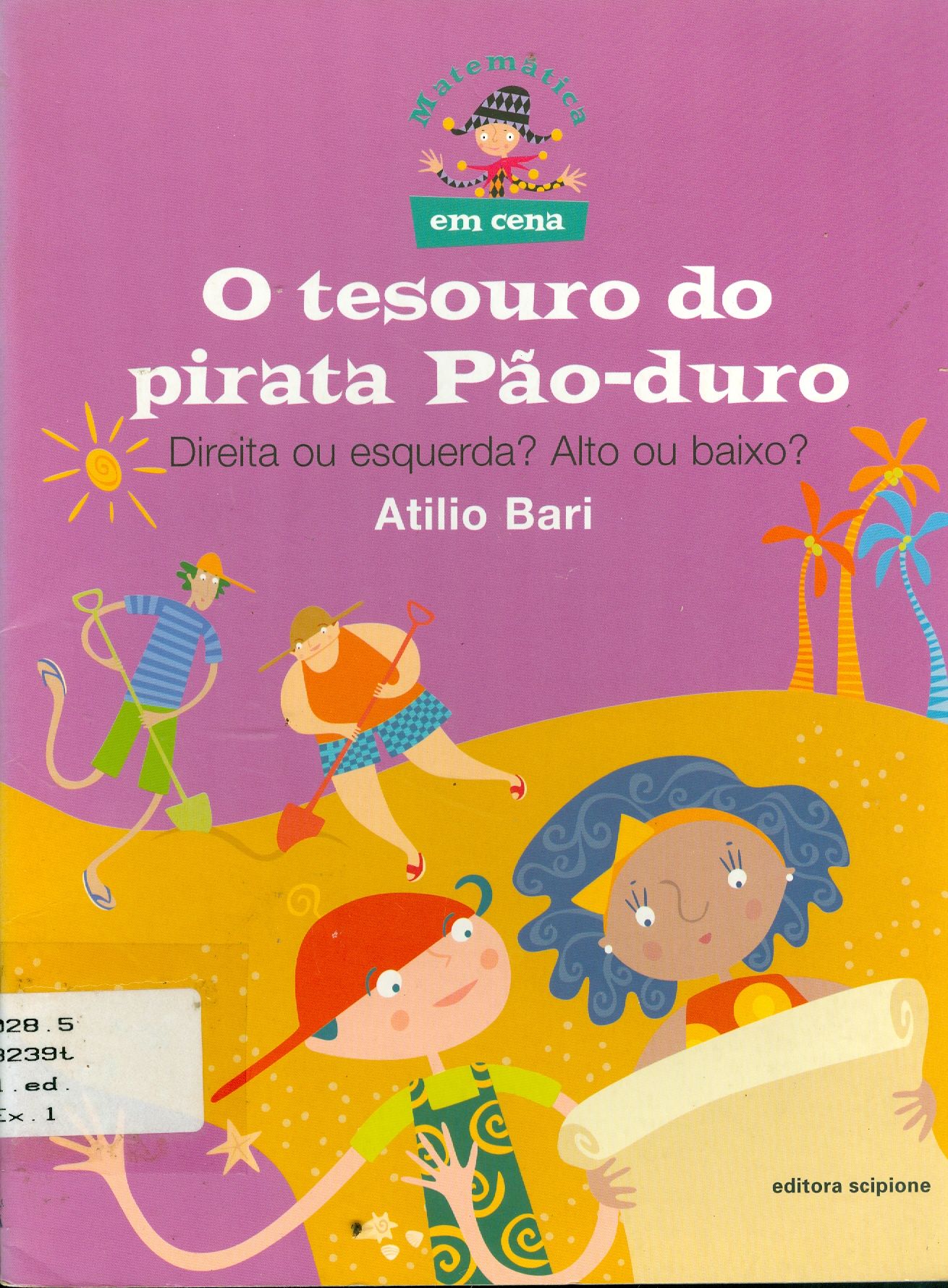 O TESOURO DO PIRATA PÃO-DURO: DIREITA OU ESQUERDA? ALTO OU BAIXO?