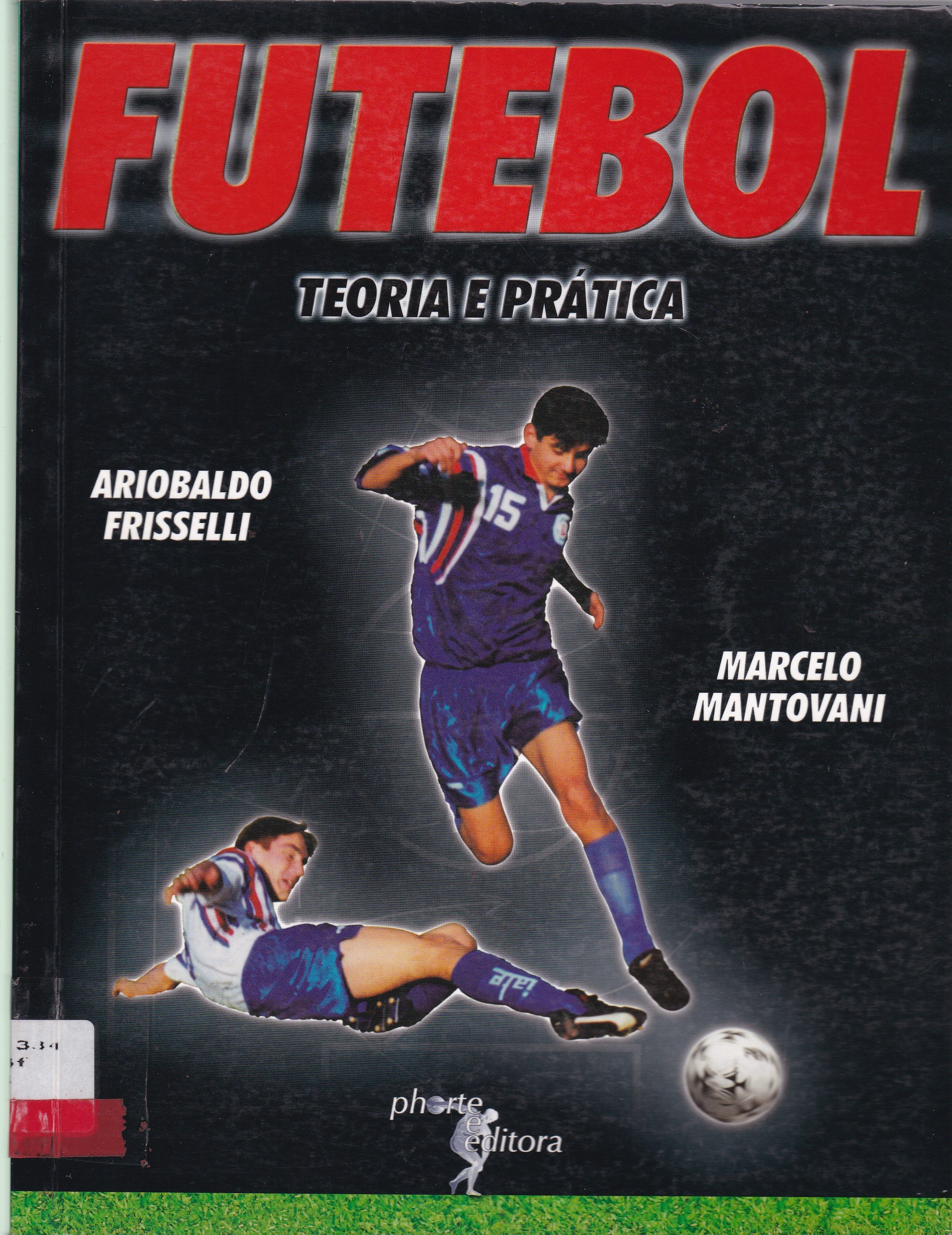FUTEBOL: TEORIA E PRÁTICA
