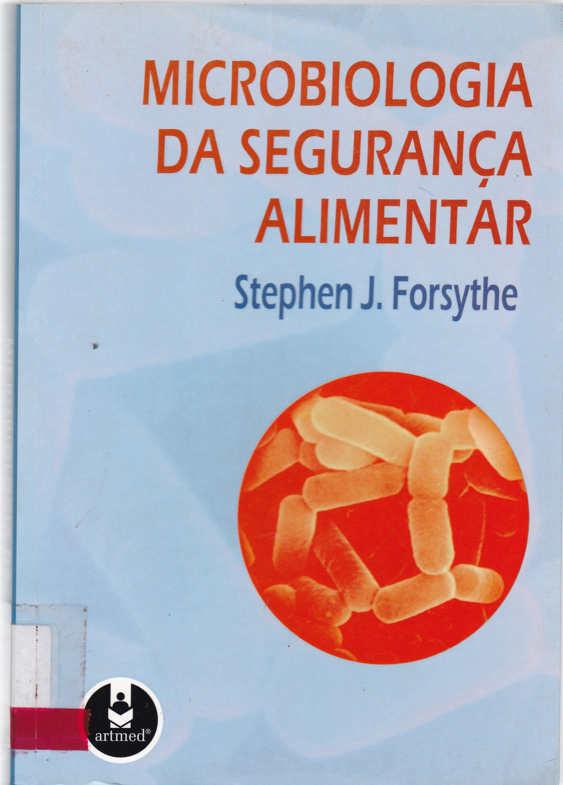MICROBIOLOGIA DA SEGURANÇA ALIMENTAR