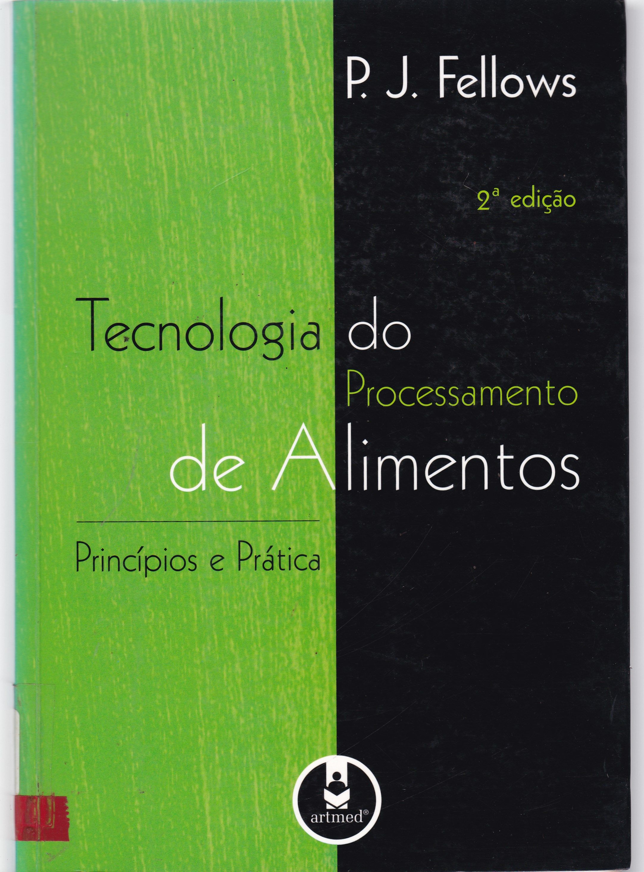 TECNOLOGIA DO PROCESSAMENTO DE ALIMENTOS: PRINCÍPIOS E PRÁTICA