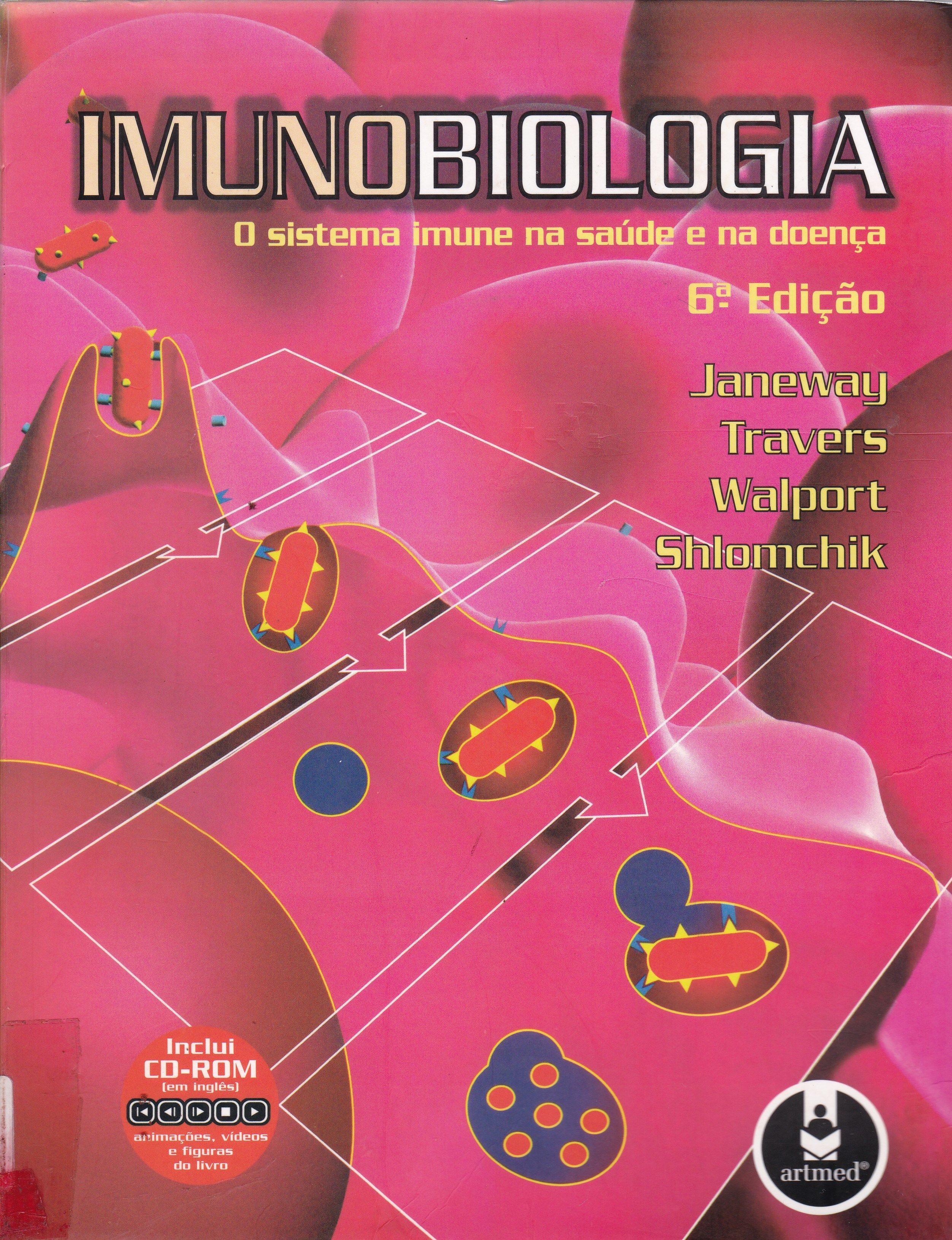 IMUNOBIOLOGIA: O SISTEMA IMUNE NA SAÚDE E NA DOENÇA