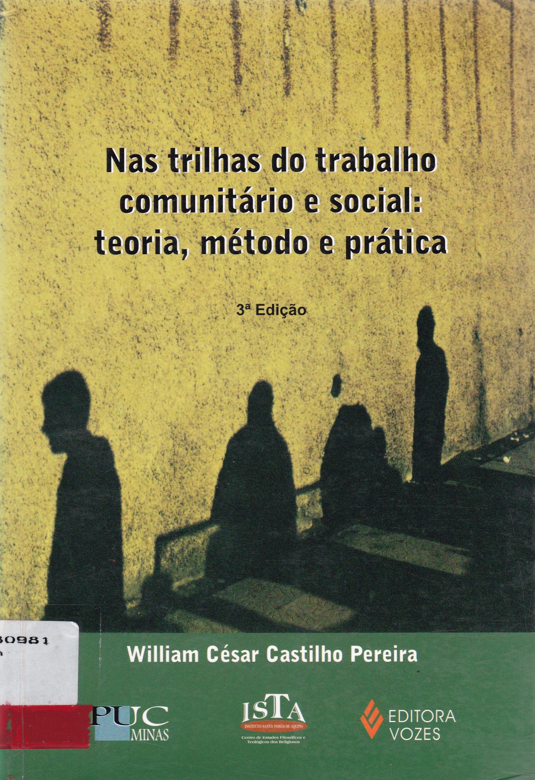 NAS TRILHAS DO TRABALHO COMUNITÁRIO E SOCIAL: TEORIA, MÉTODO E PRÁTICA