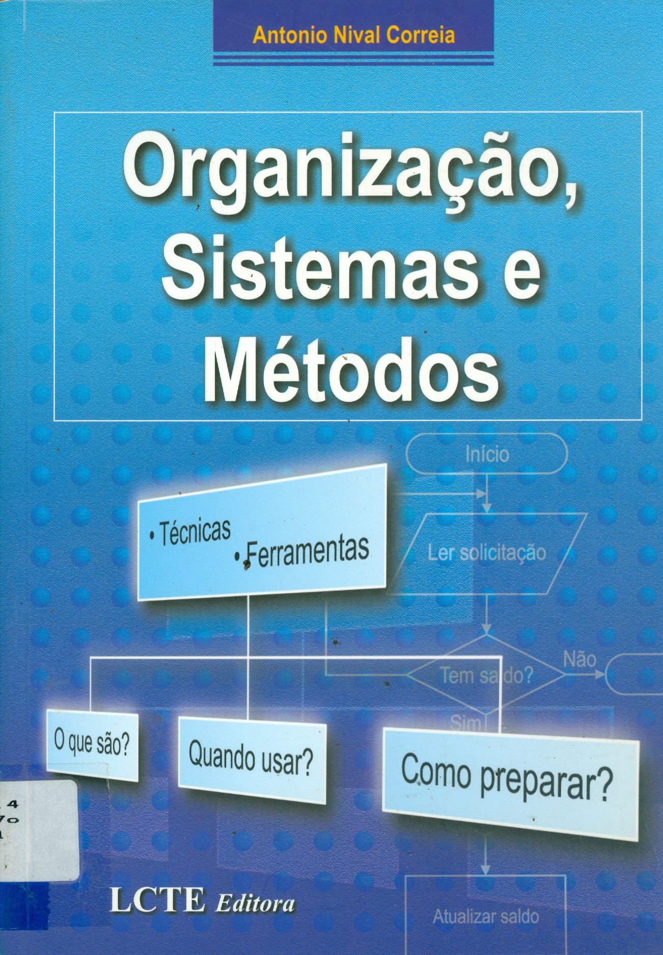 ORGANIZAÇÃO, SISTEMAS E MÉTODOS:TÉCNICAS: FERRAMENTAS