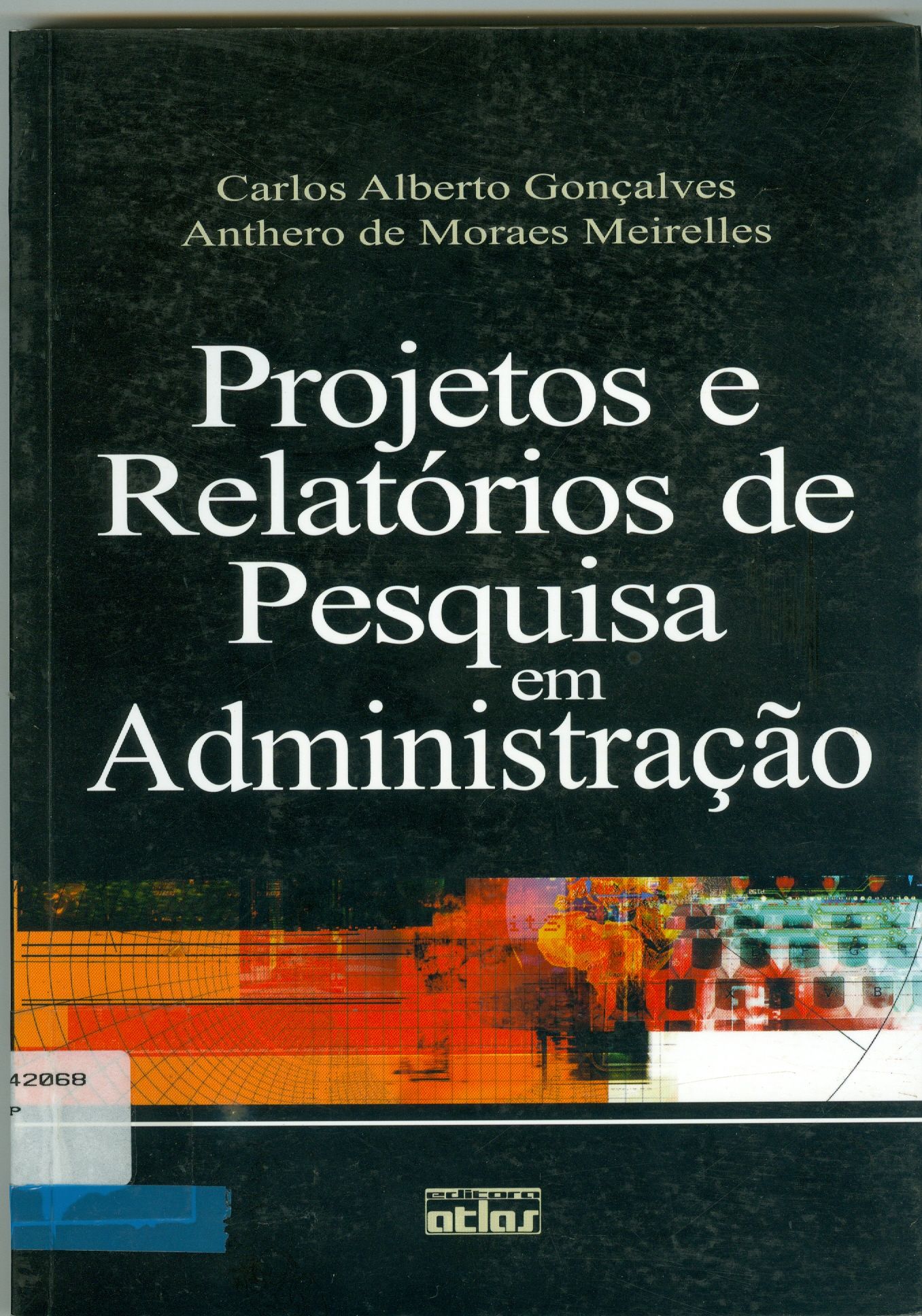 PROJETOS E RELATÓRIOS DE PESQUISA EM ADMINISTRAÇÃO