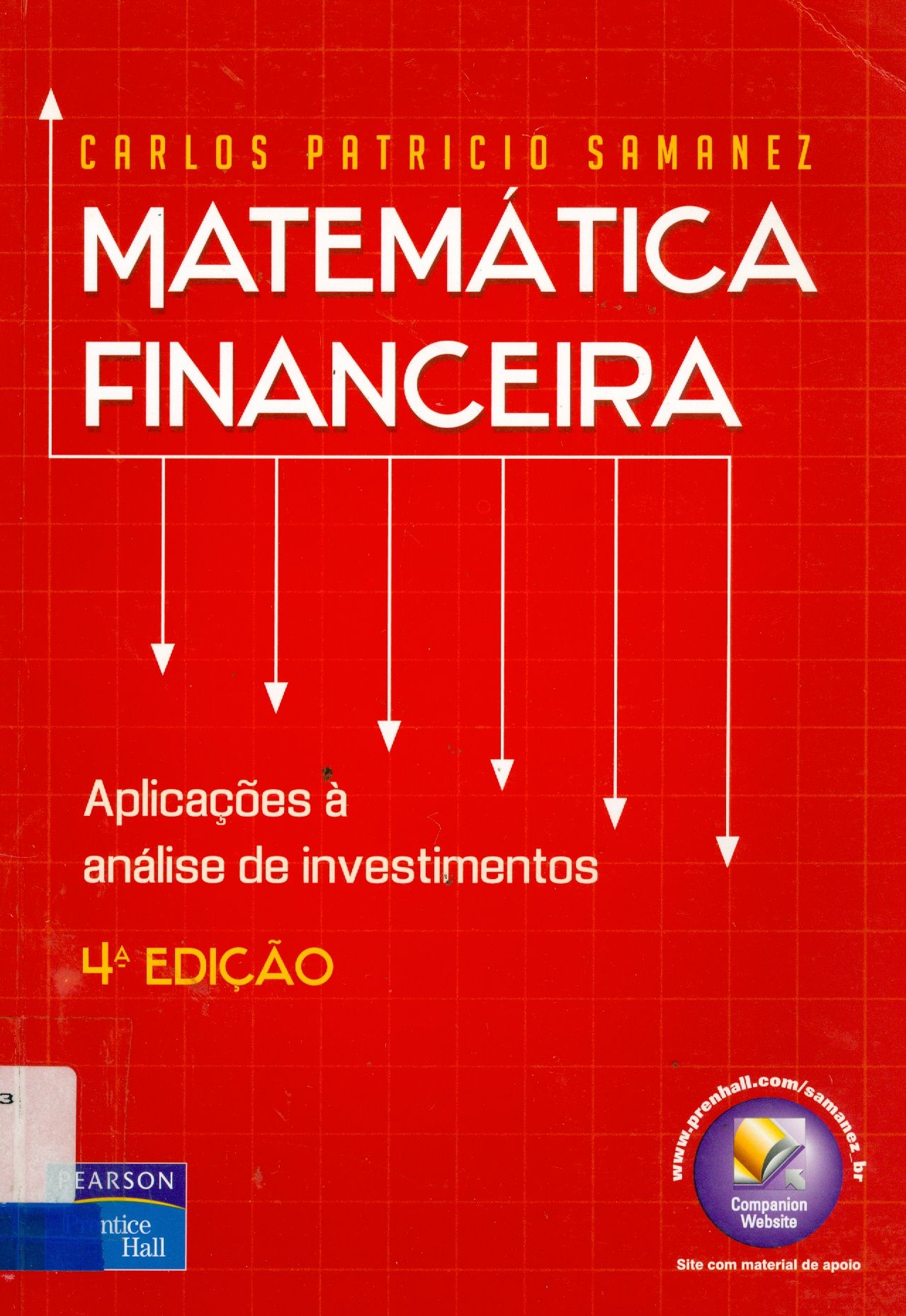 MATEMÁTICA FINANCEIRA: APLICAÇÕES A ANÁLISE DE INVESTIMENTOS 